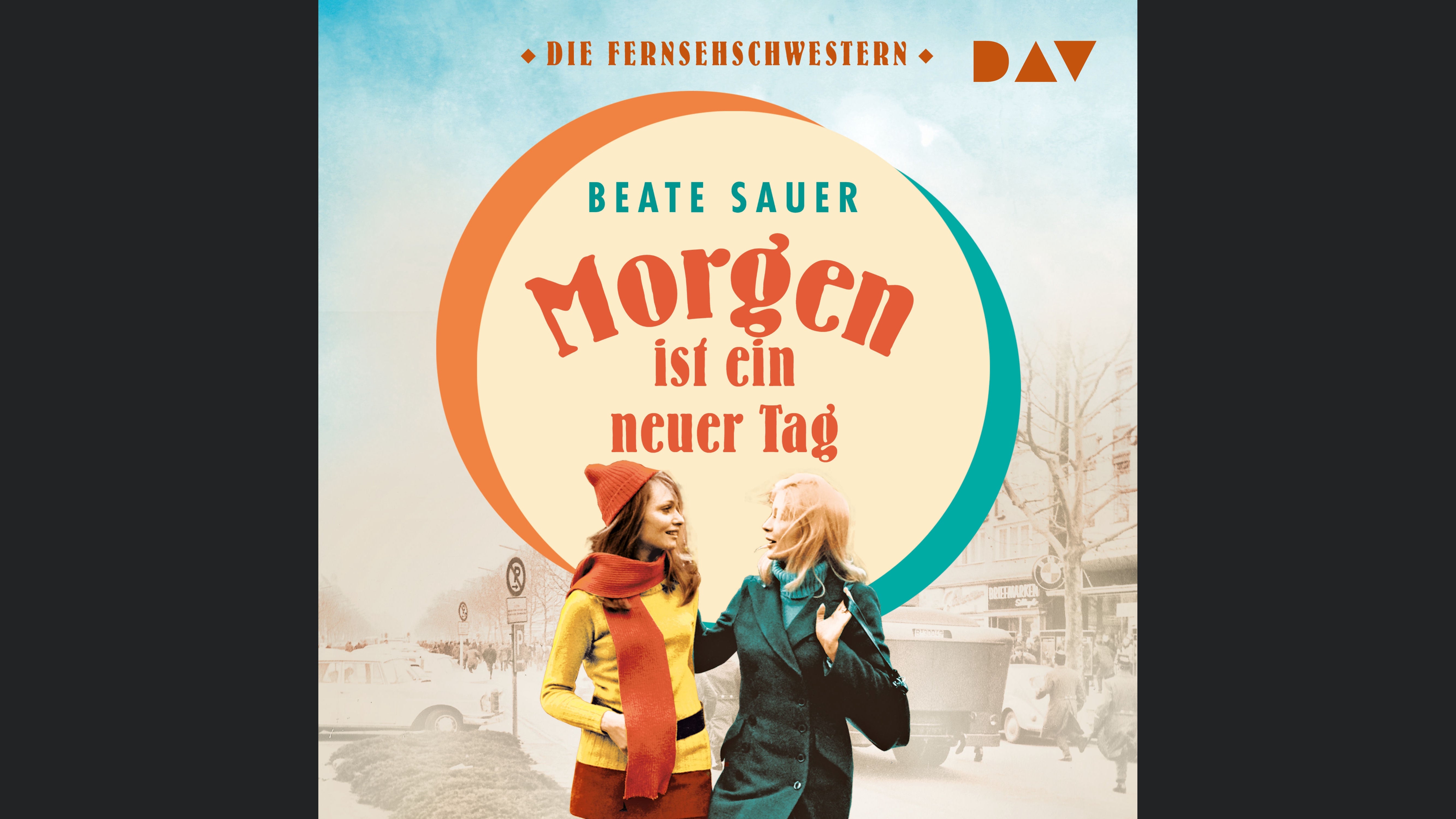Morgen ist ein neuer Tag (Die Fernsehschwestern 2)