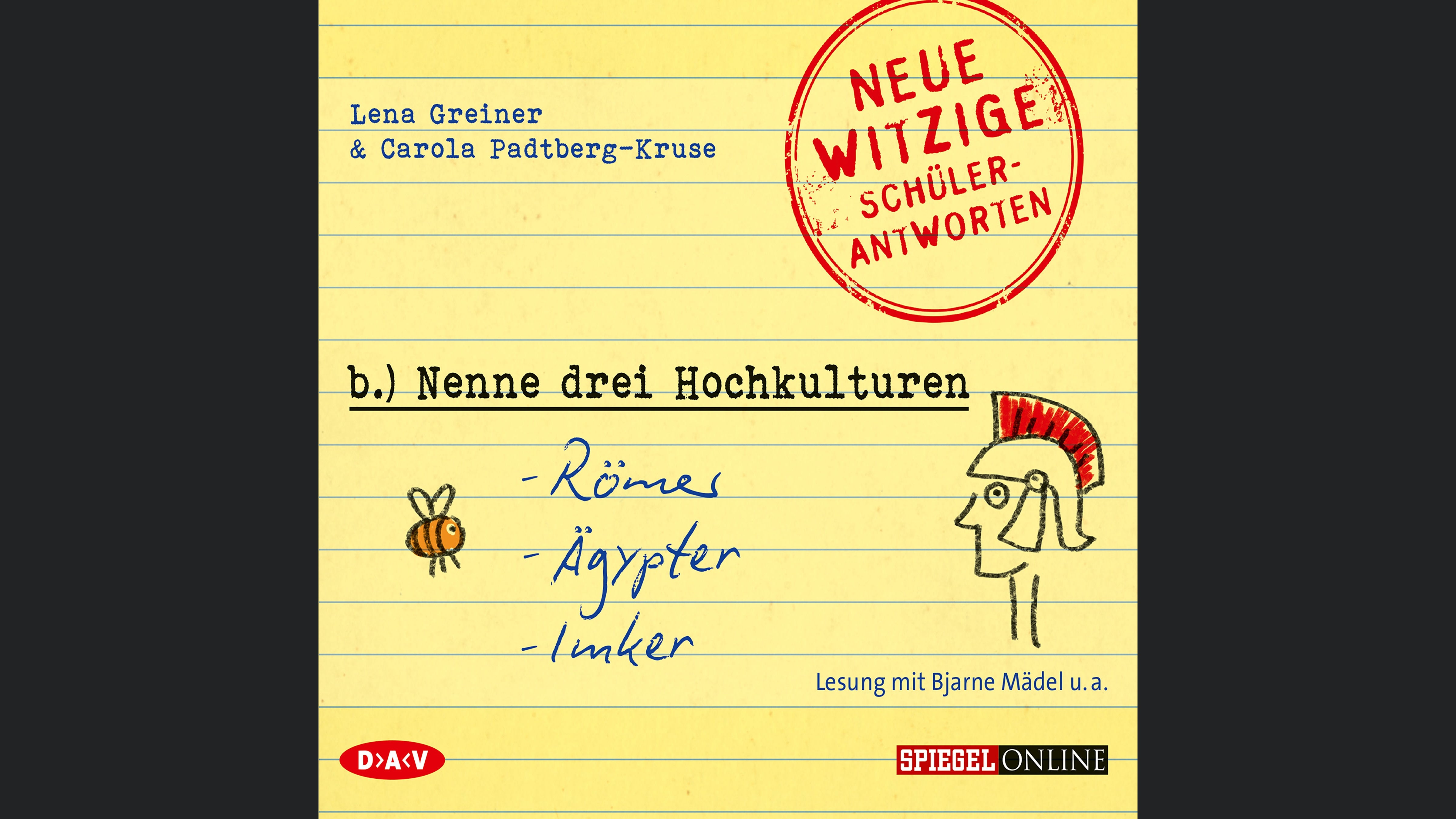 »Nenne drei Hochkulturen: Römer, Ägypter, Imker«. Neue witzige Schülerantworten und Lehrergeschichten