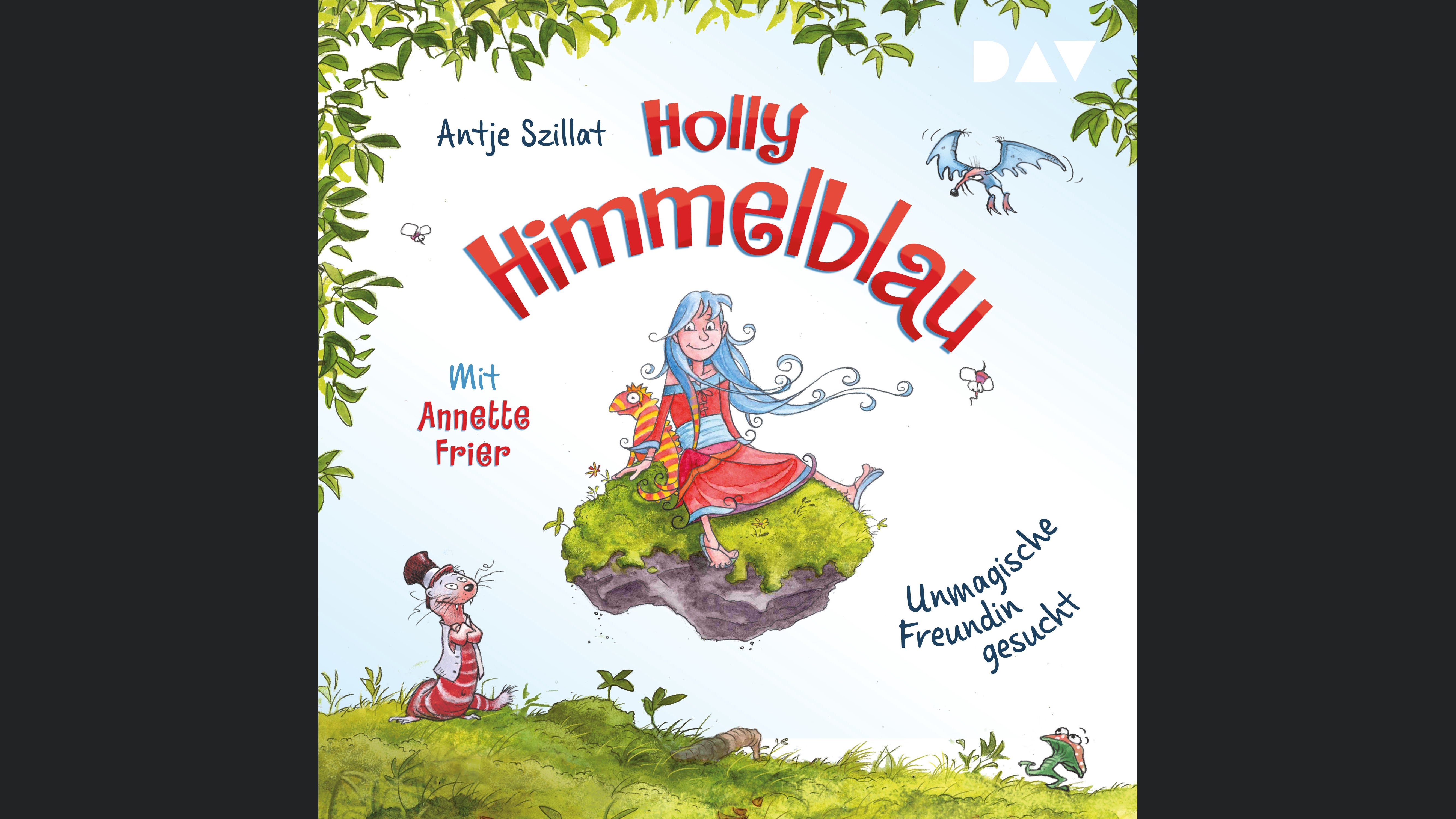 Holly Himmelblau – Unmagische Freundin gesucht (Teil 1)