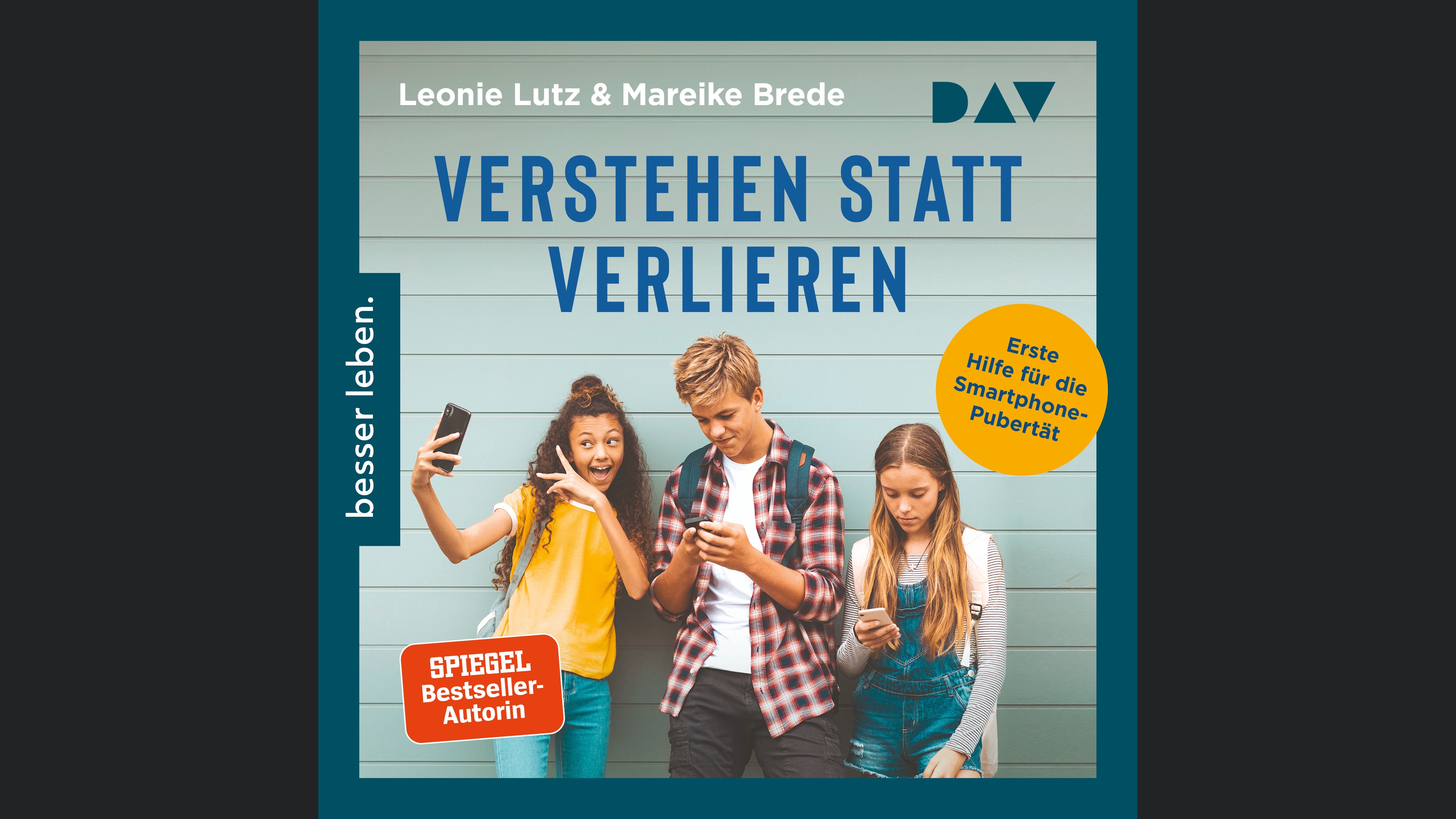 Verstehen statt verlieren. Erste Hilfe für die Smartphone-Pubertät