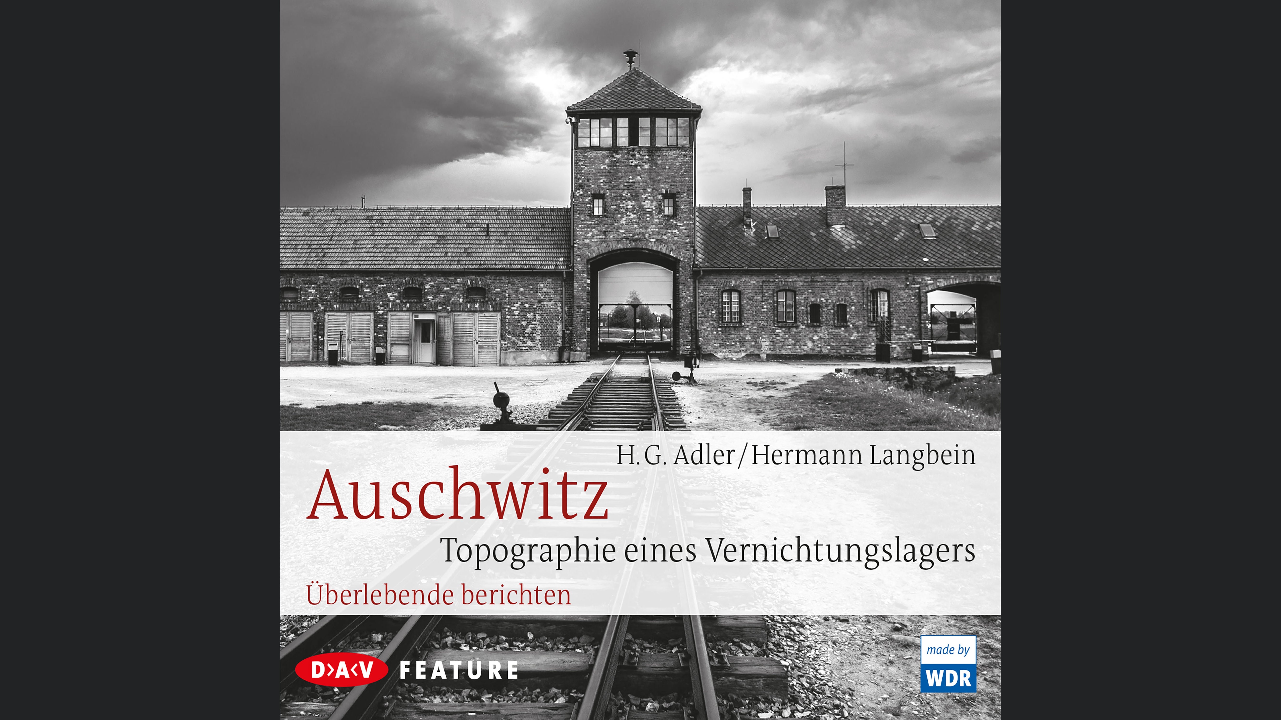 Auschwitz. Topographie eines Vernichtungslagers