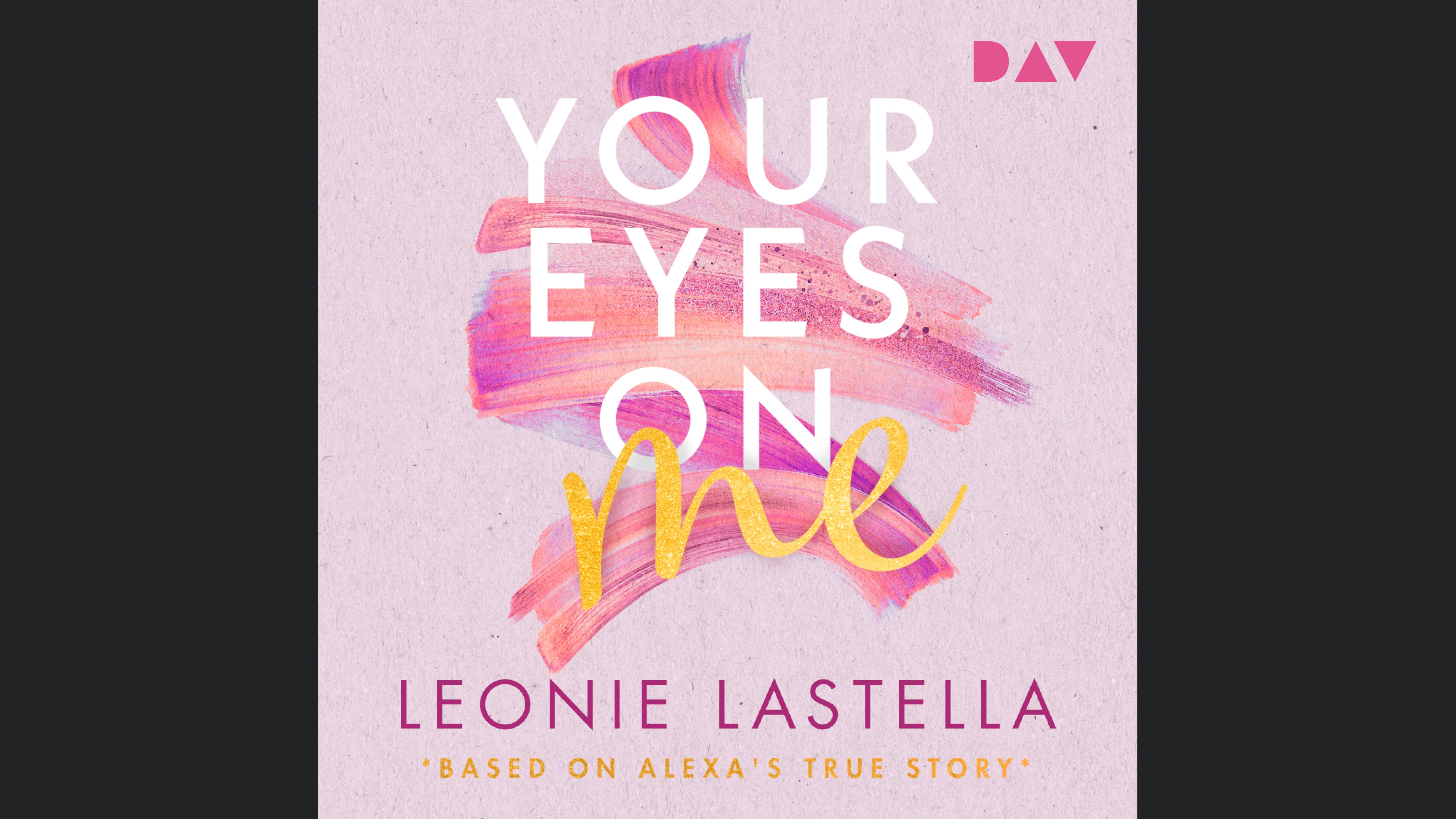 Your Eyes on Me – Based on Alexa's True Story