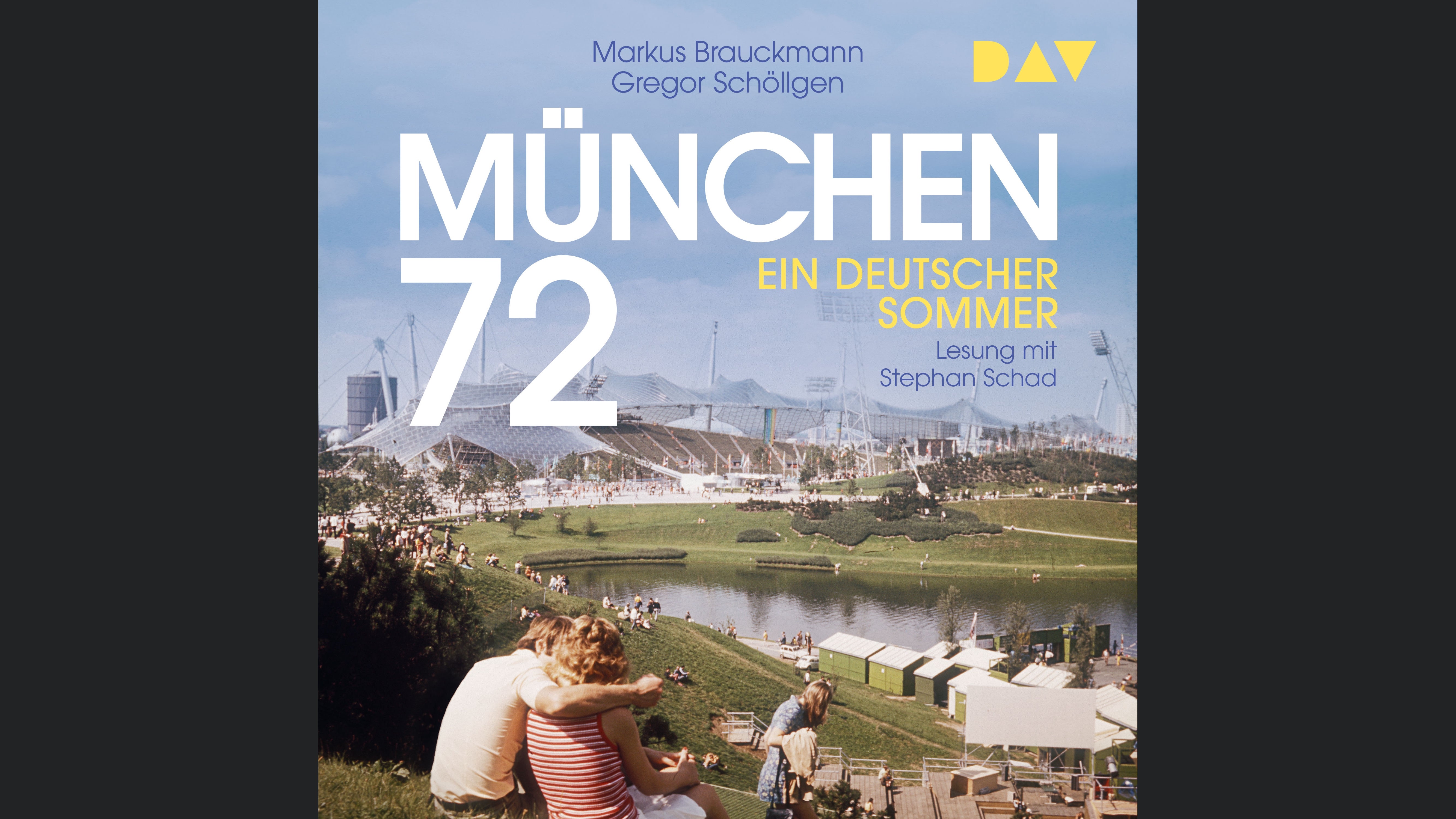 München 72. Ein deutscher Sommer