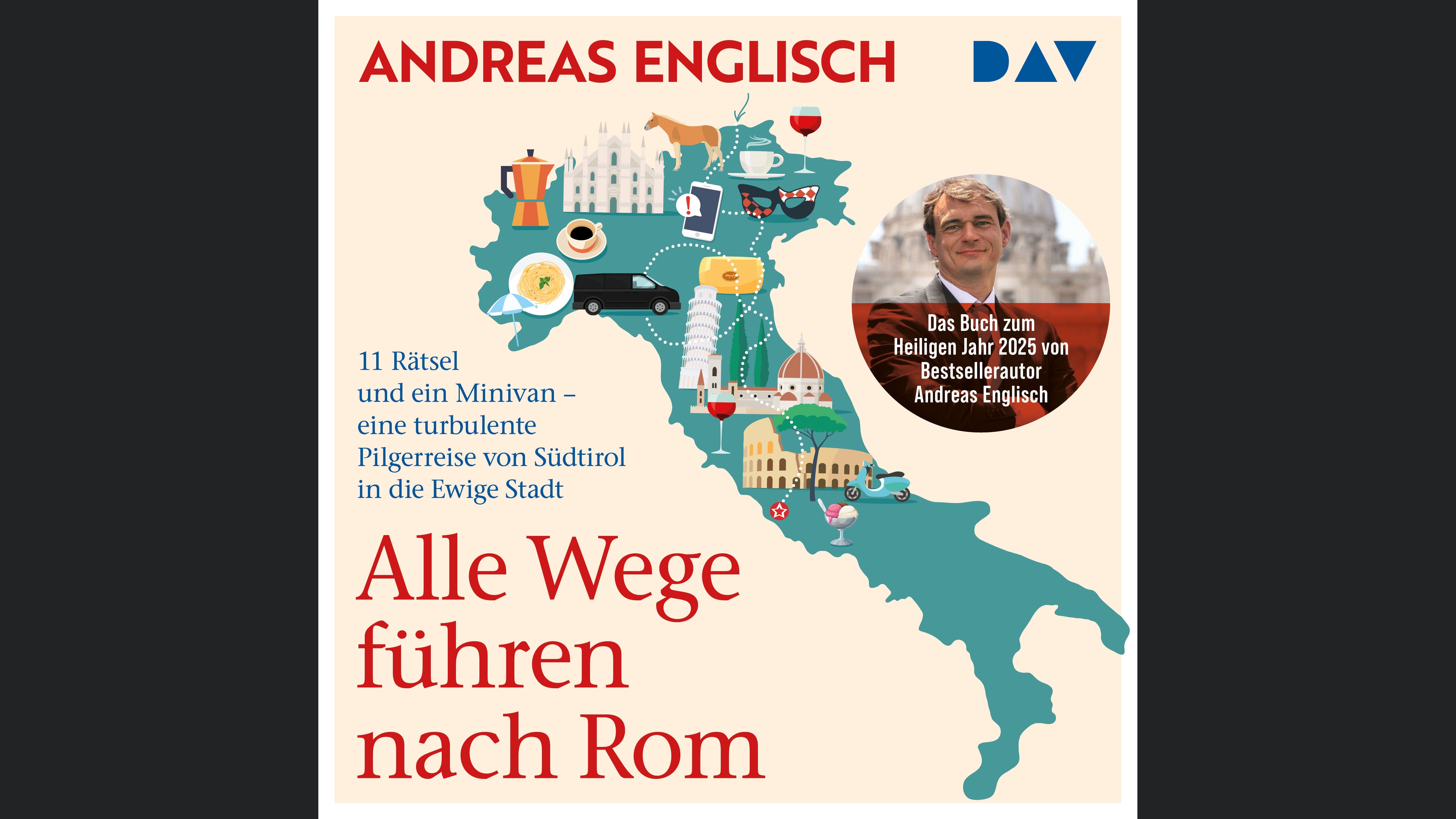 Alle Wege führen nach Rom. 11 Rätsel und ein Minivan – eine turbulente Pilgerreise von Südtirol in die Ewige Stadt