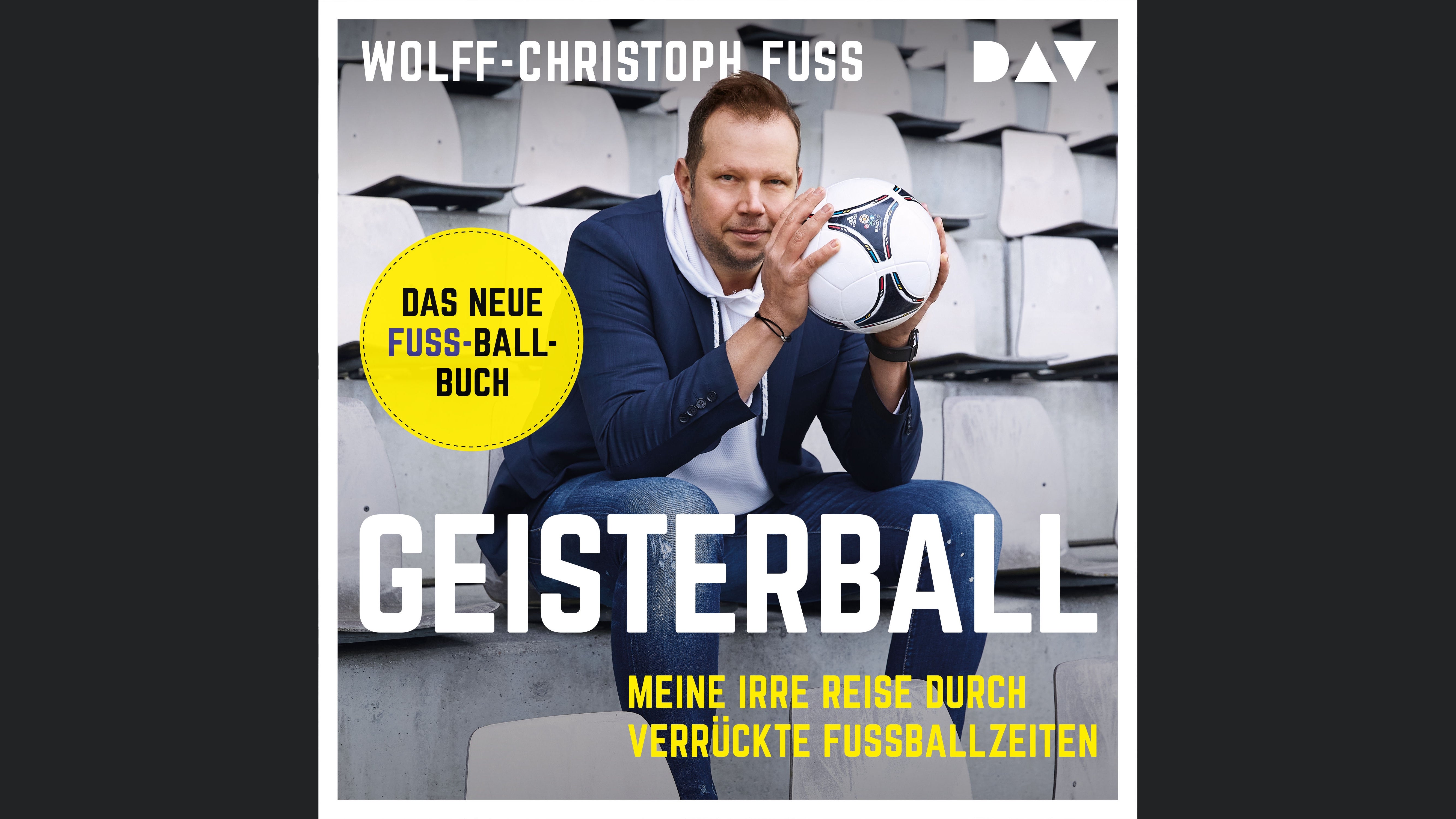 Geisterball. Meine irre Reise durch verrückte Fußballzeiten