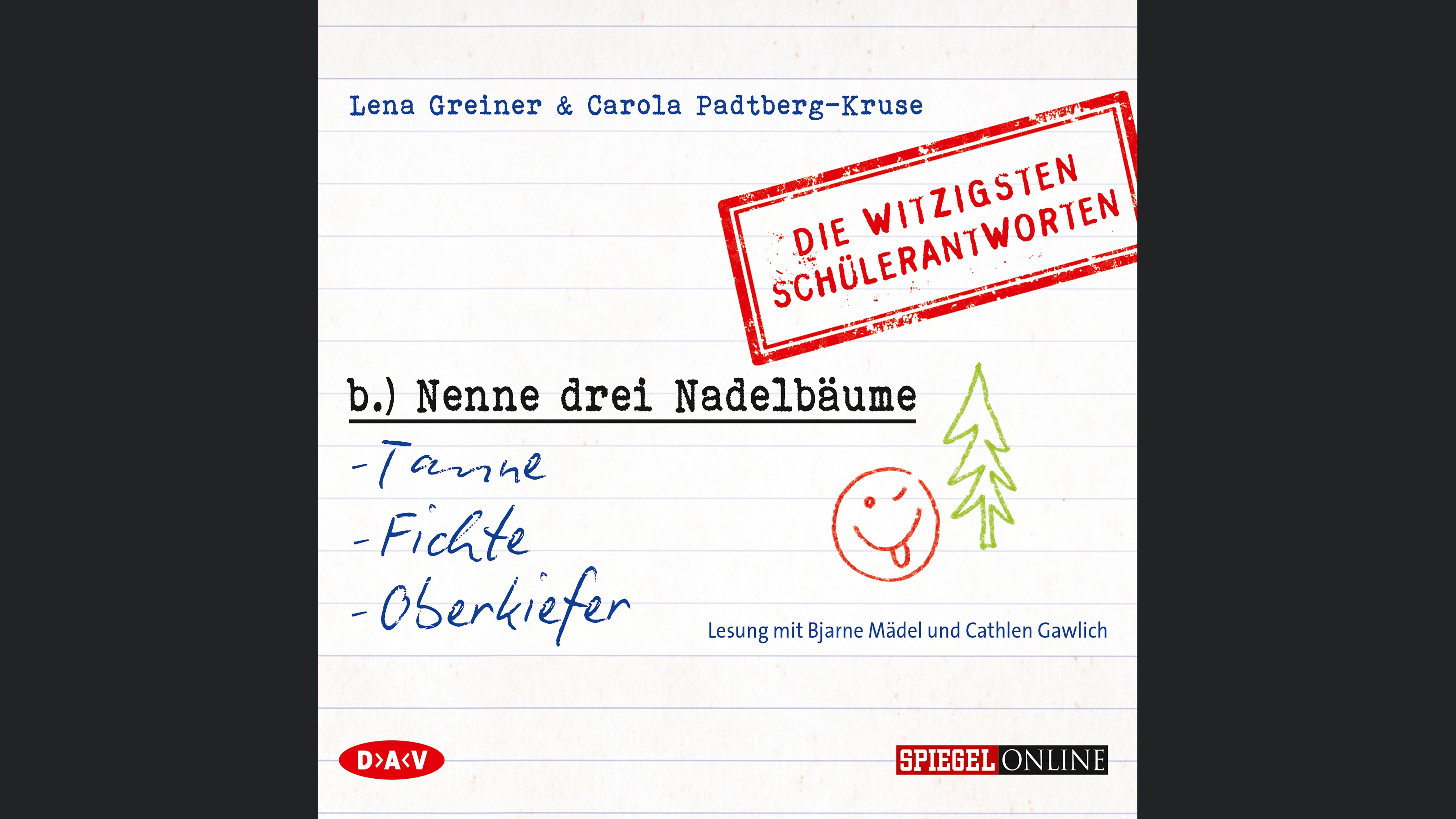 »Nenne drei Nadelbäume: Tanne, Fichte, Oberkiefer«. Die witzigsten Schülerantworten