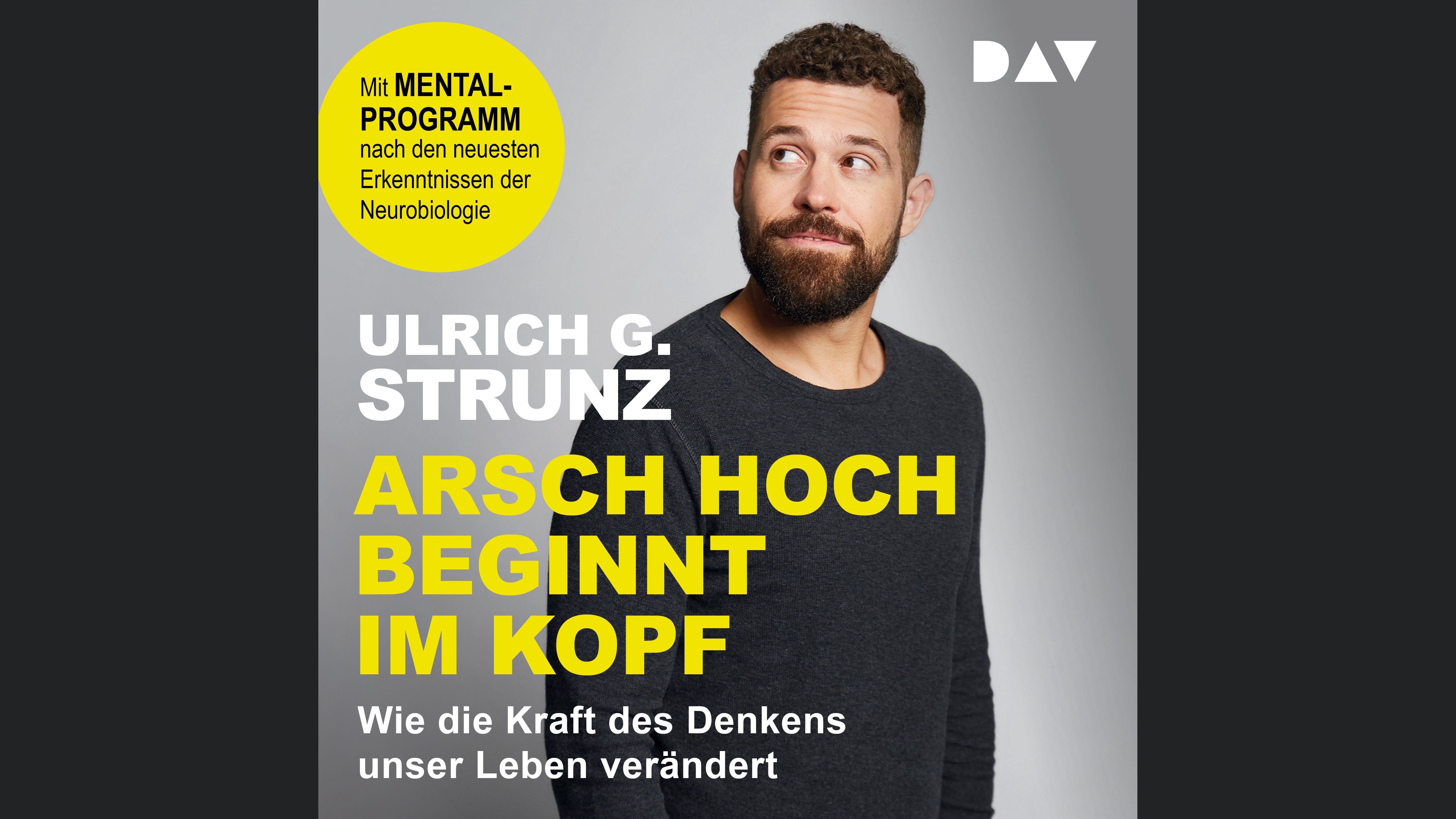 Arsch hoch beginnt im Kopf. Das Denken trainieren – durchstarten zum Erfolg