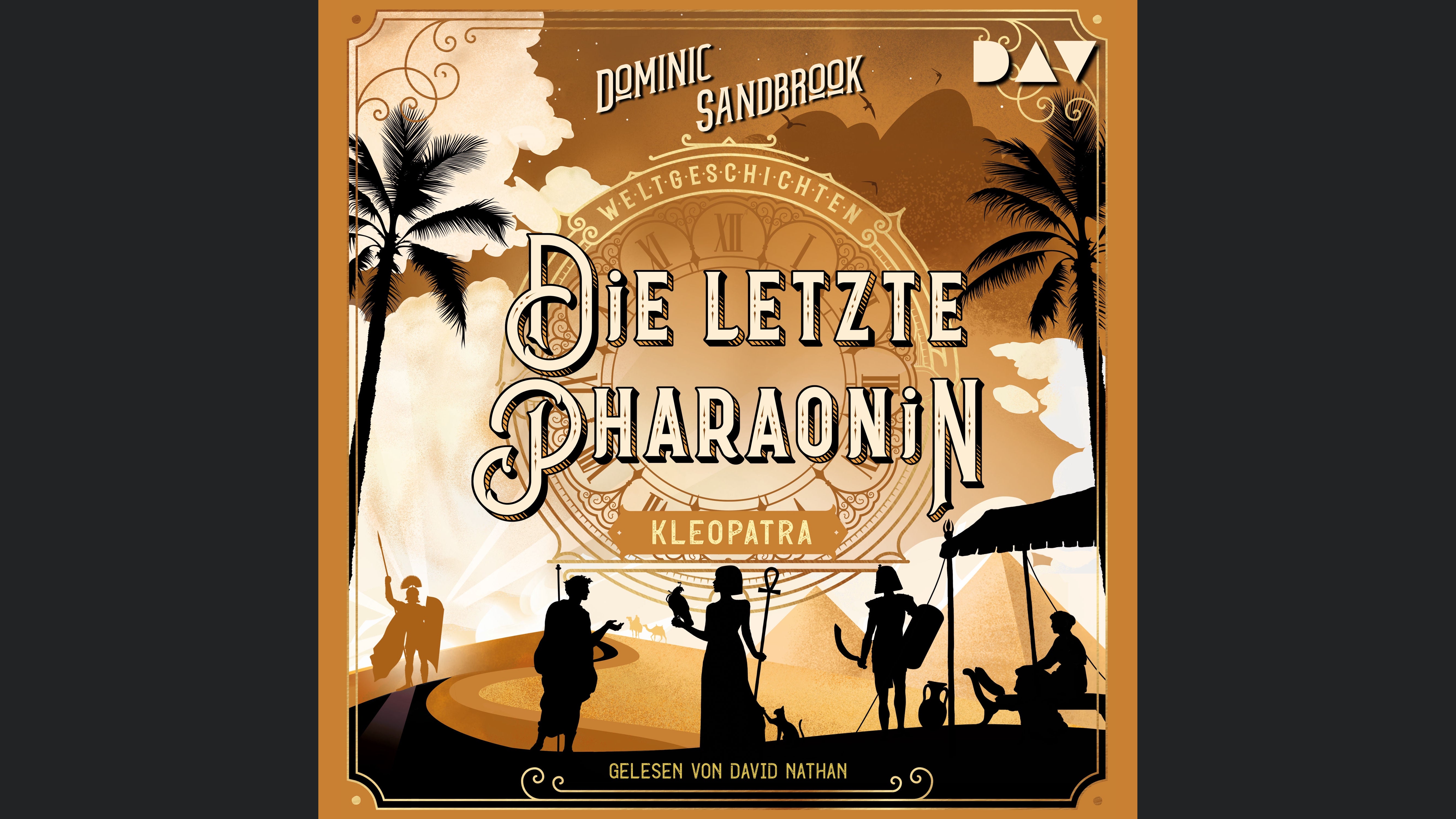 Weltgeschichte(n). Die letzte Pharaonin: Kleopatra