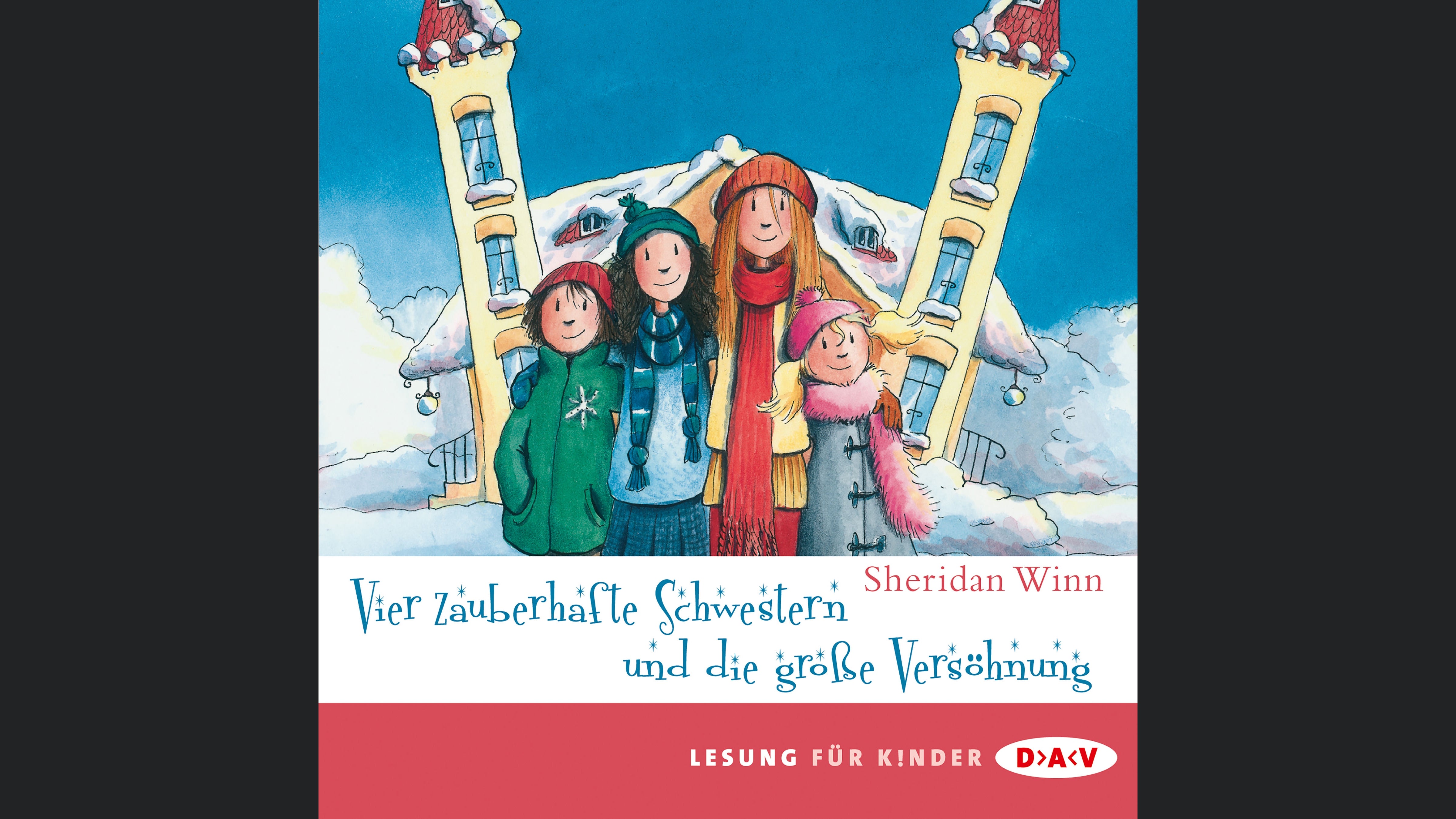 Vier zauberhafte Schwestern und die große Versöhnung