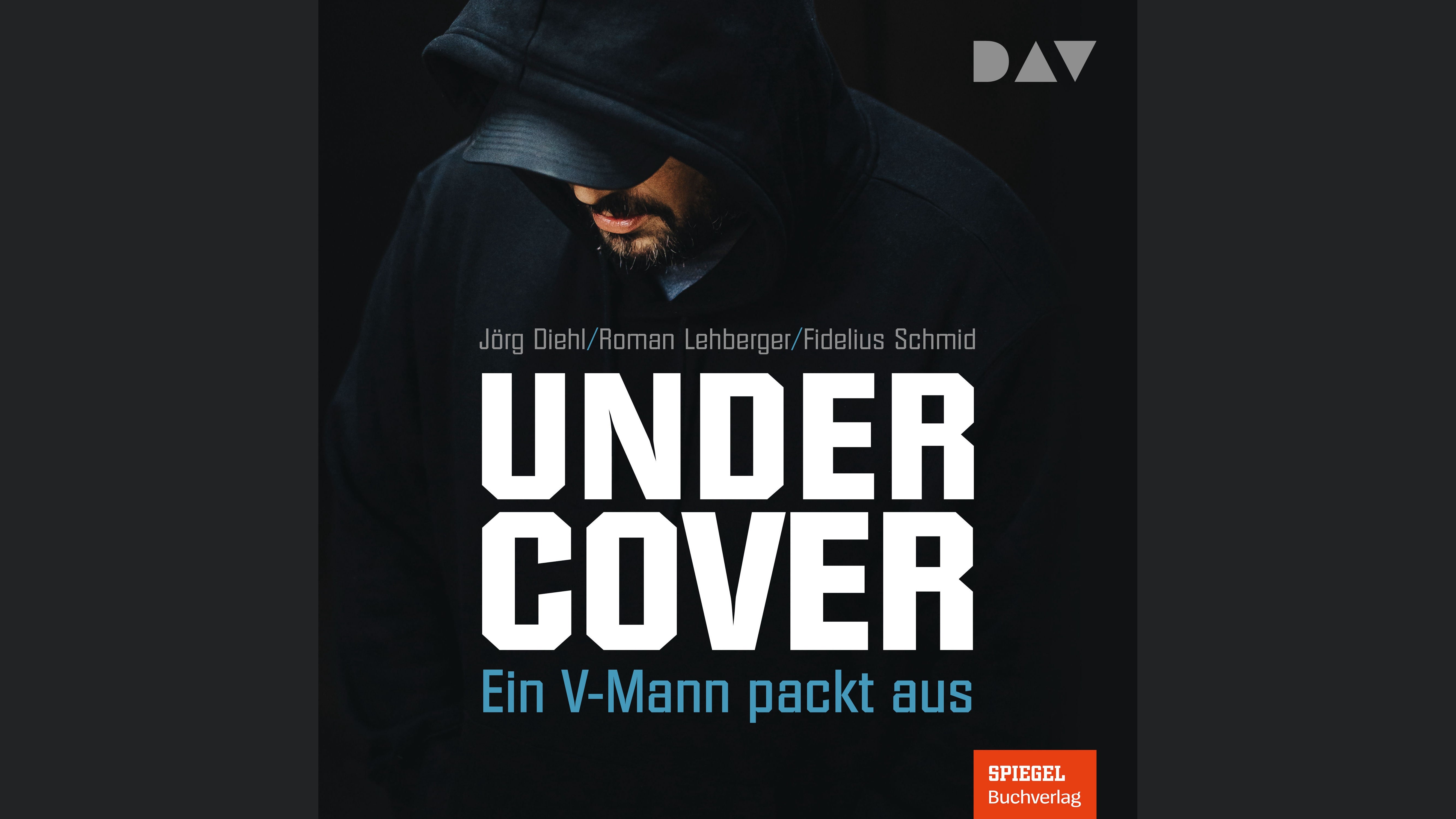 Undercover. Ein V-Mann packt aus