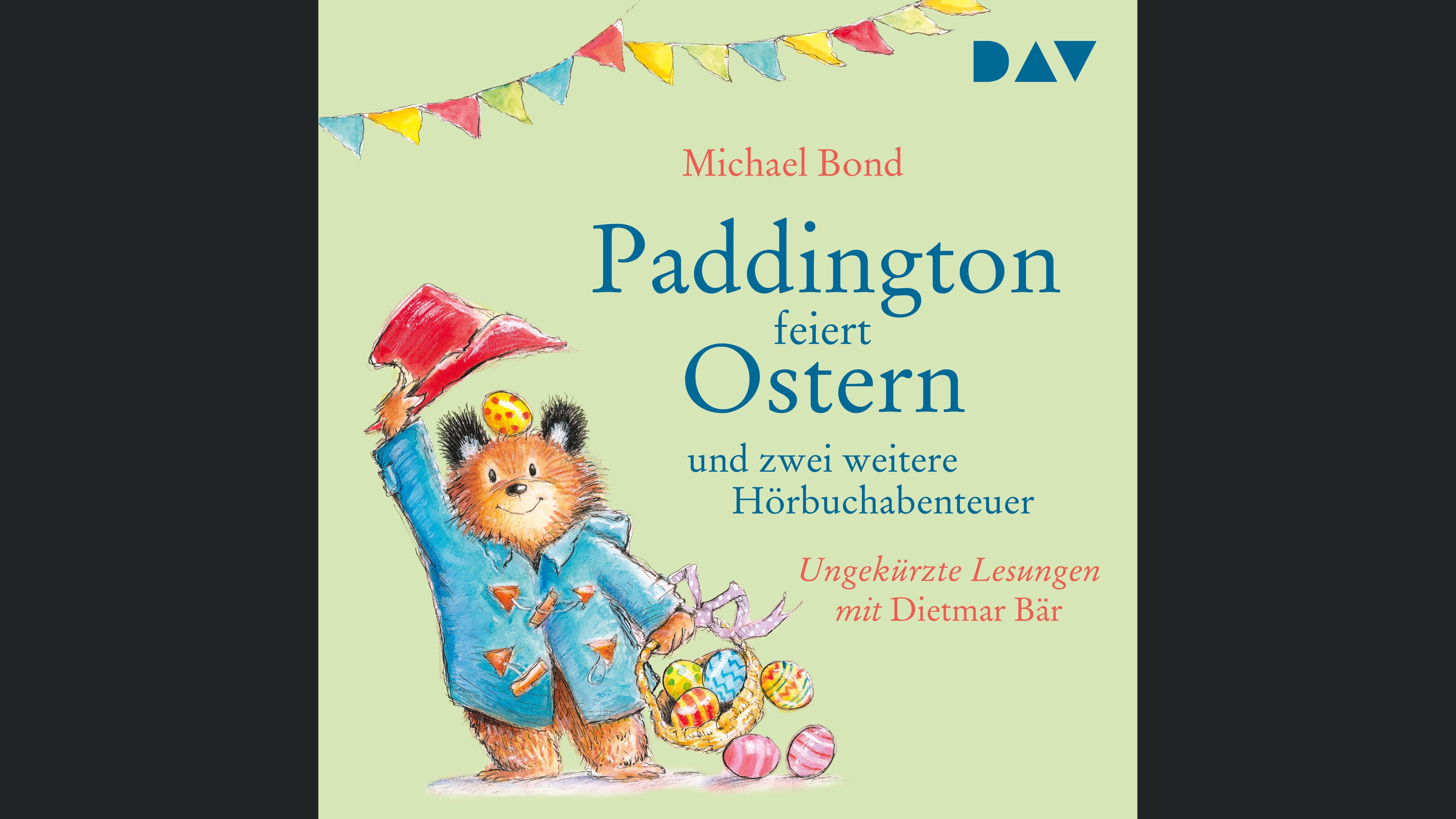 Paddington feiert Ostern und zwei weitere Hörbuchabenteuer