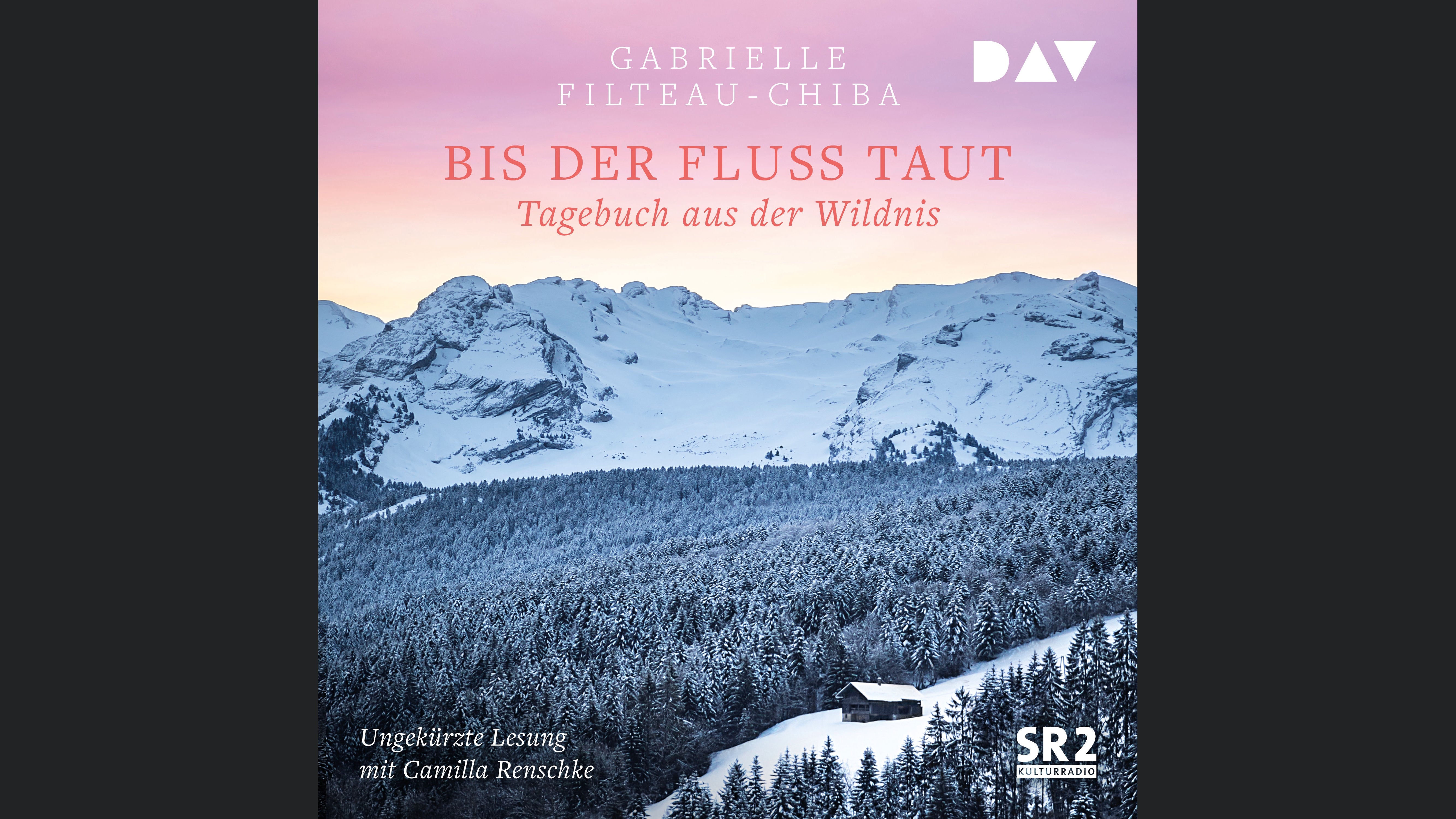 Bis der Fluss taut. Tagebuch aus der Wildnis