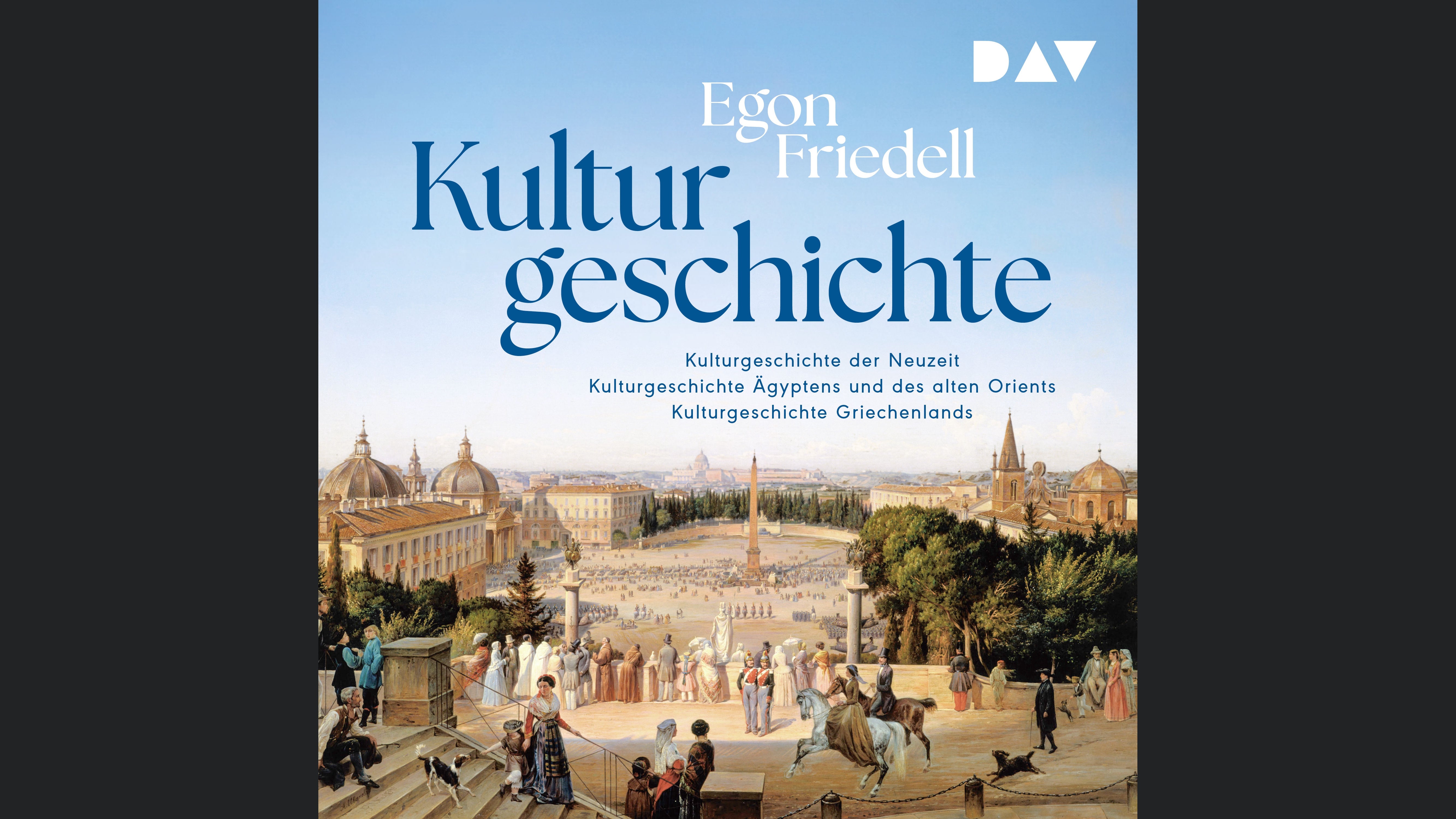 Kulturgeschichte: Kulturgeschichte der Neuzeit, Kulturgeschichte Ägyptens und des alten Orients, Kulturgeschichte Griechenlands
