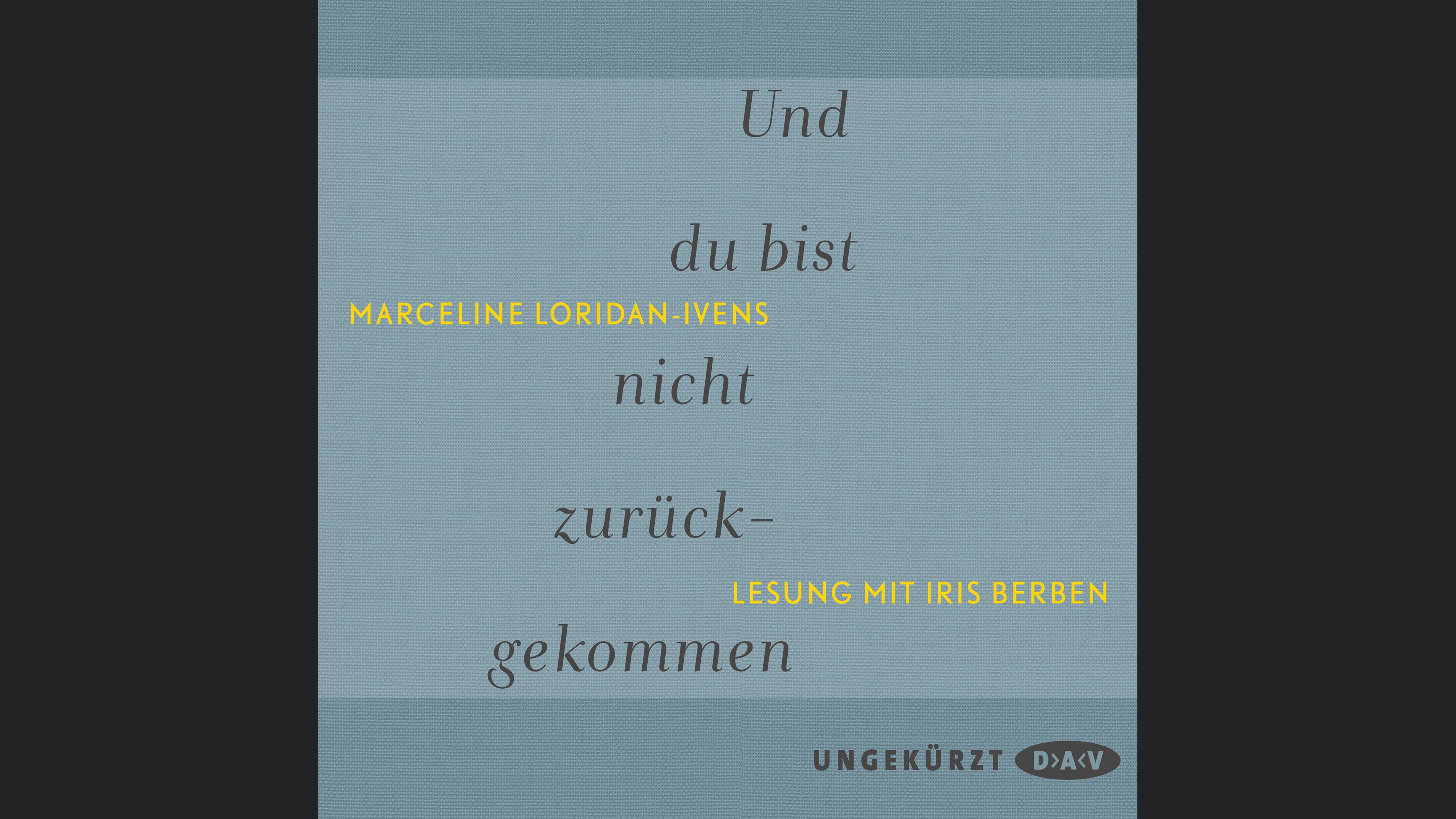 Und du bist nicht zurückgekommen