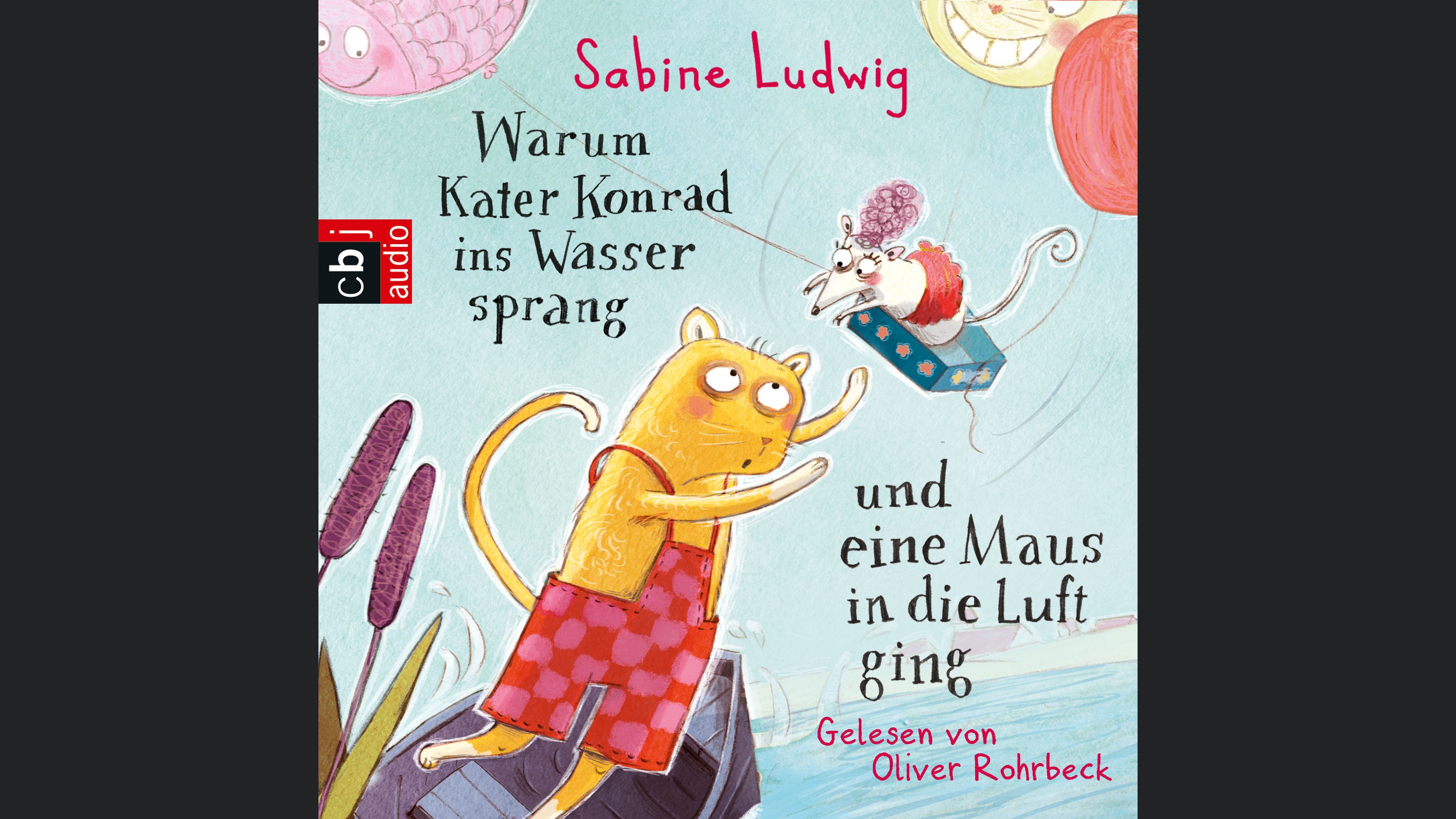 Warum Kater Konrad ins Wasser sprang und eine Maus in die Luft ging