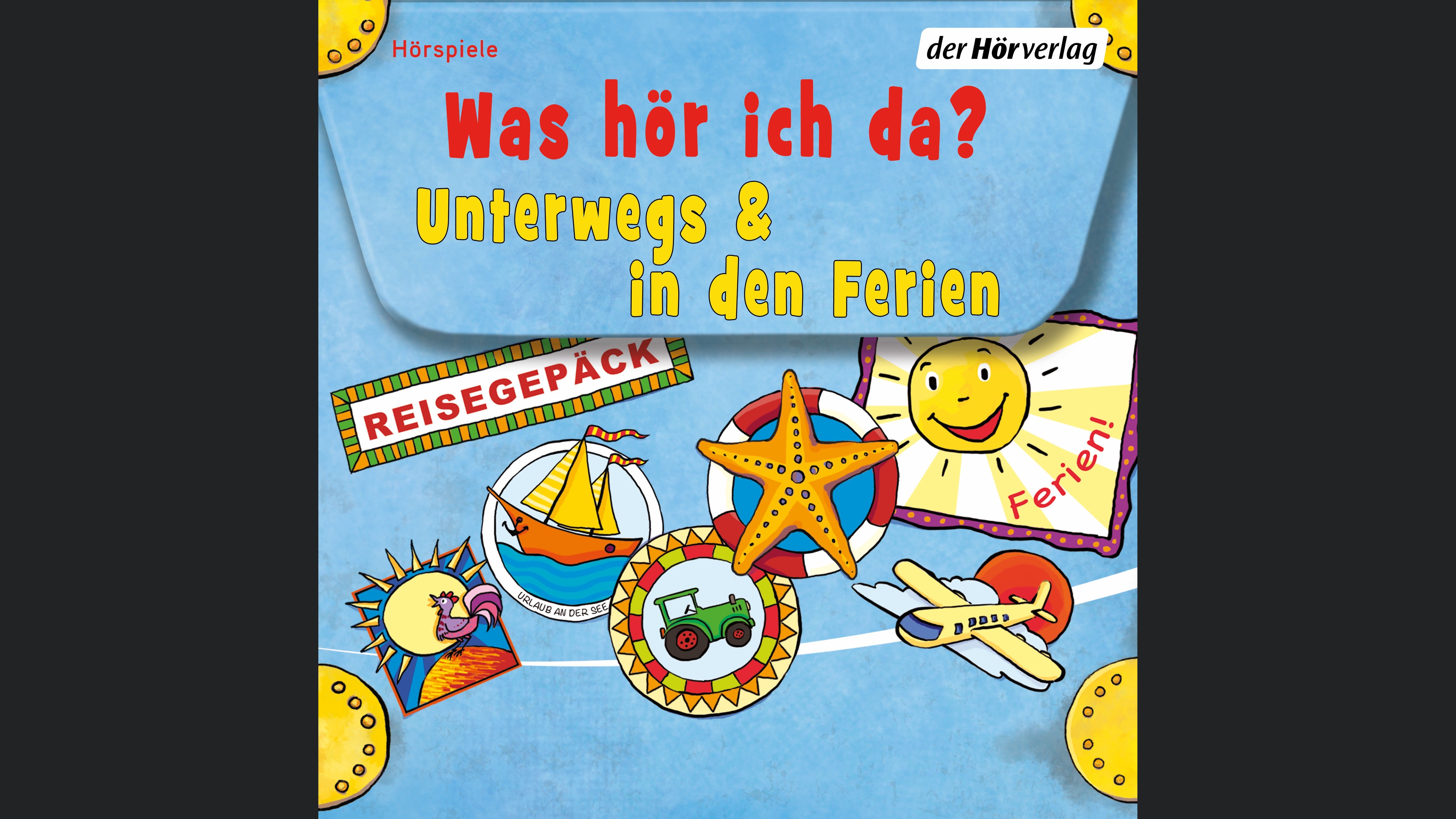 Was hör ich da? Unterwegs und in den Ferien