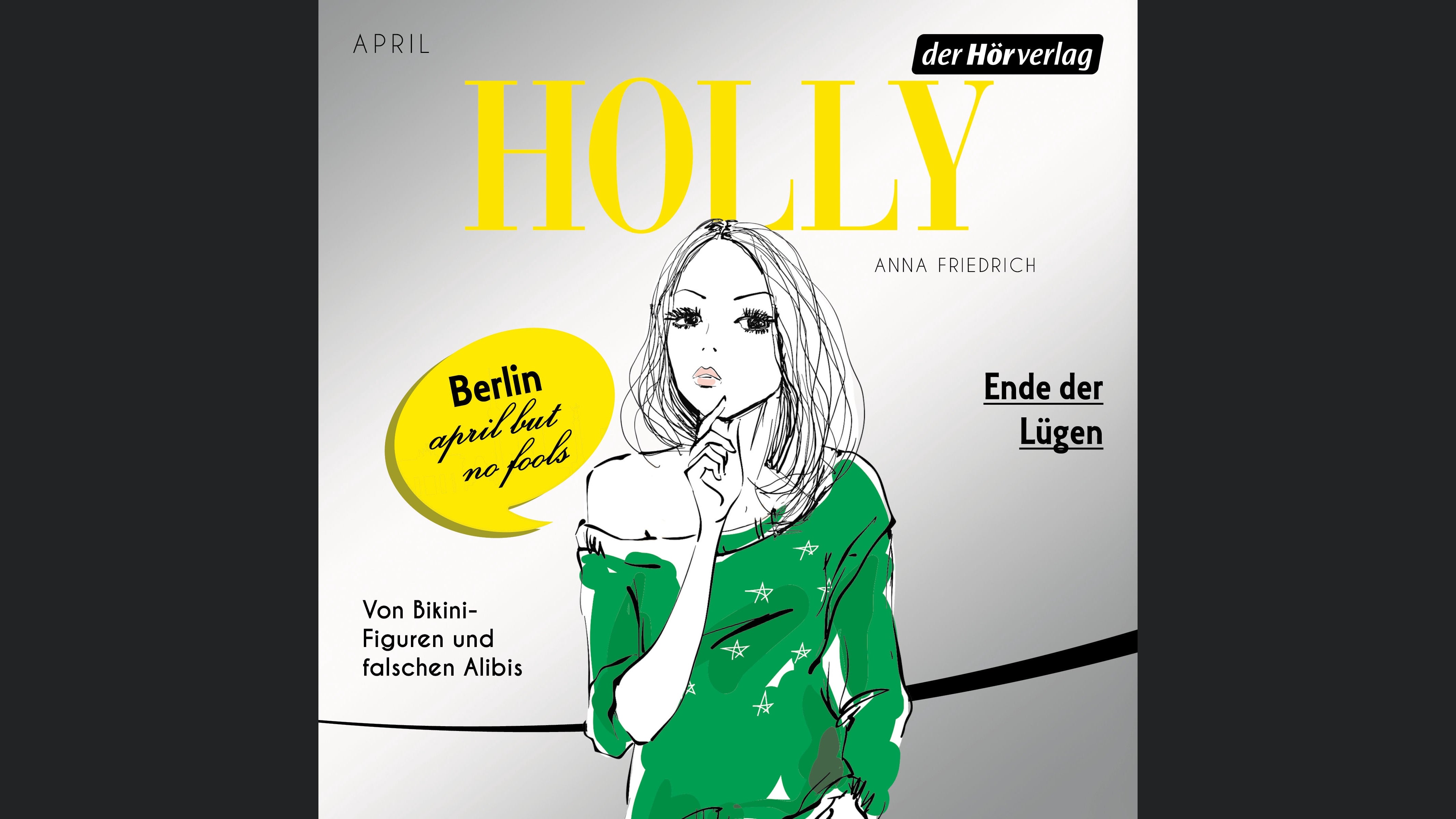 Holly. Ende der Lügen