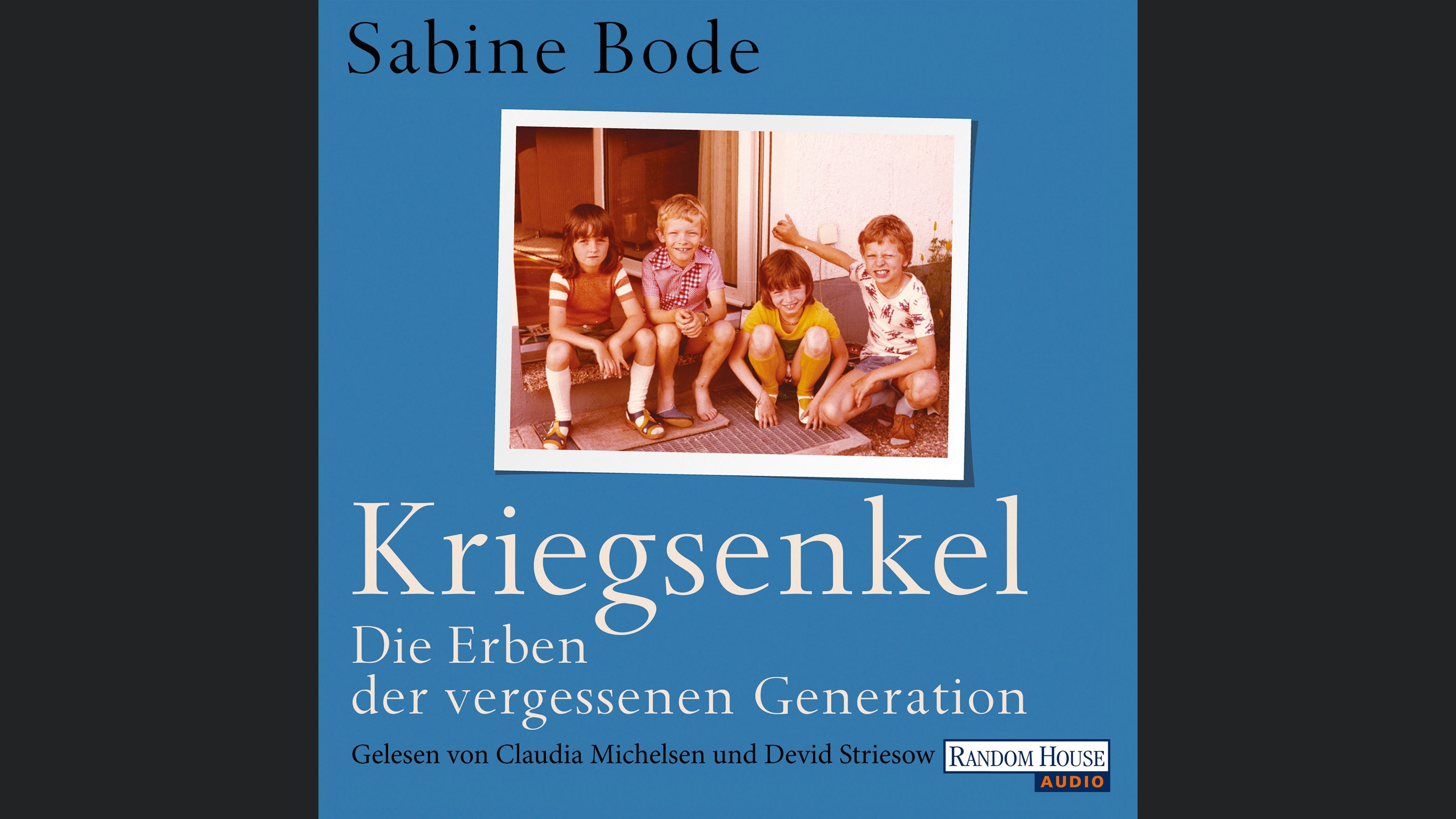 Kriegsenkel: Die Erben der vergessenen Generation