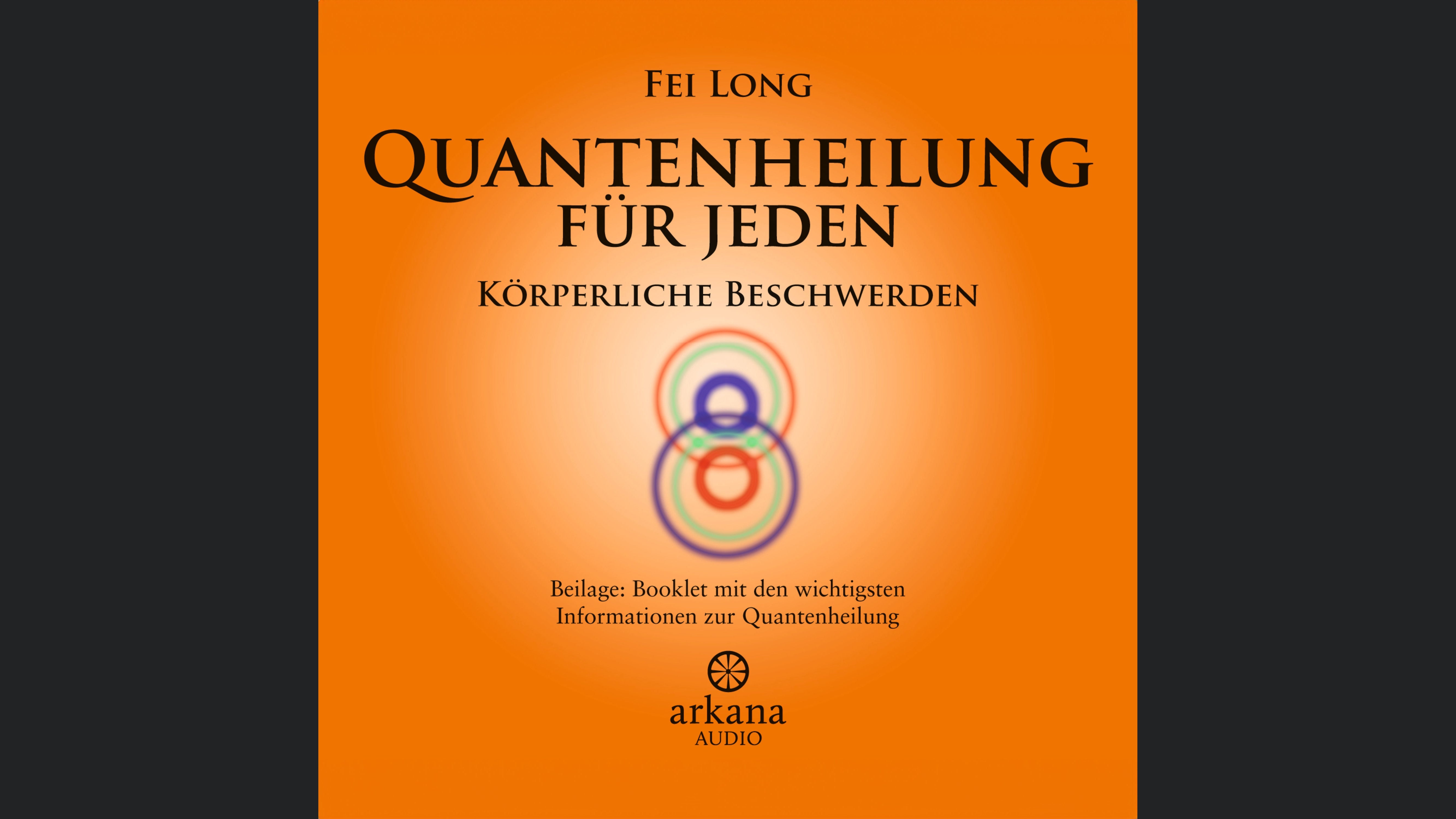 Quantenheilung für jeden - Körperliche Beschwerden