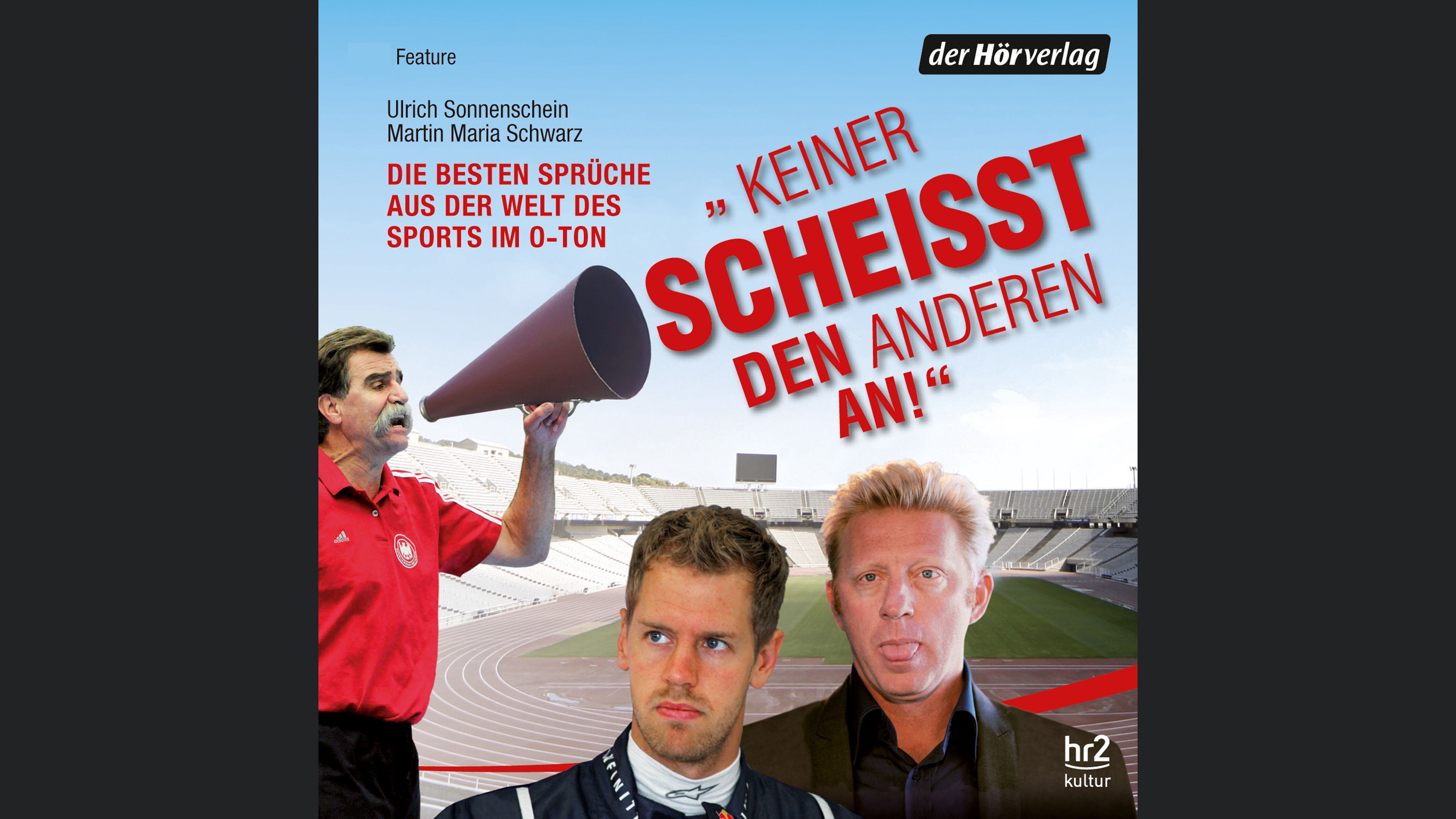"Keiner scheisst den anderen an!"