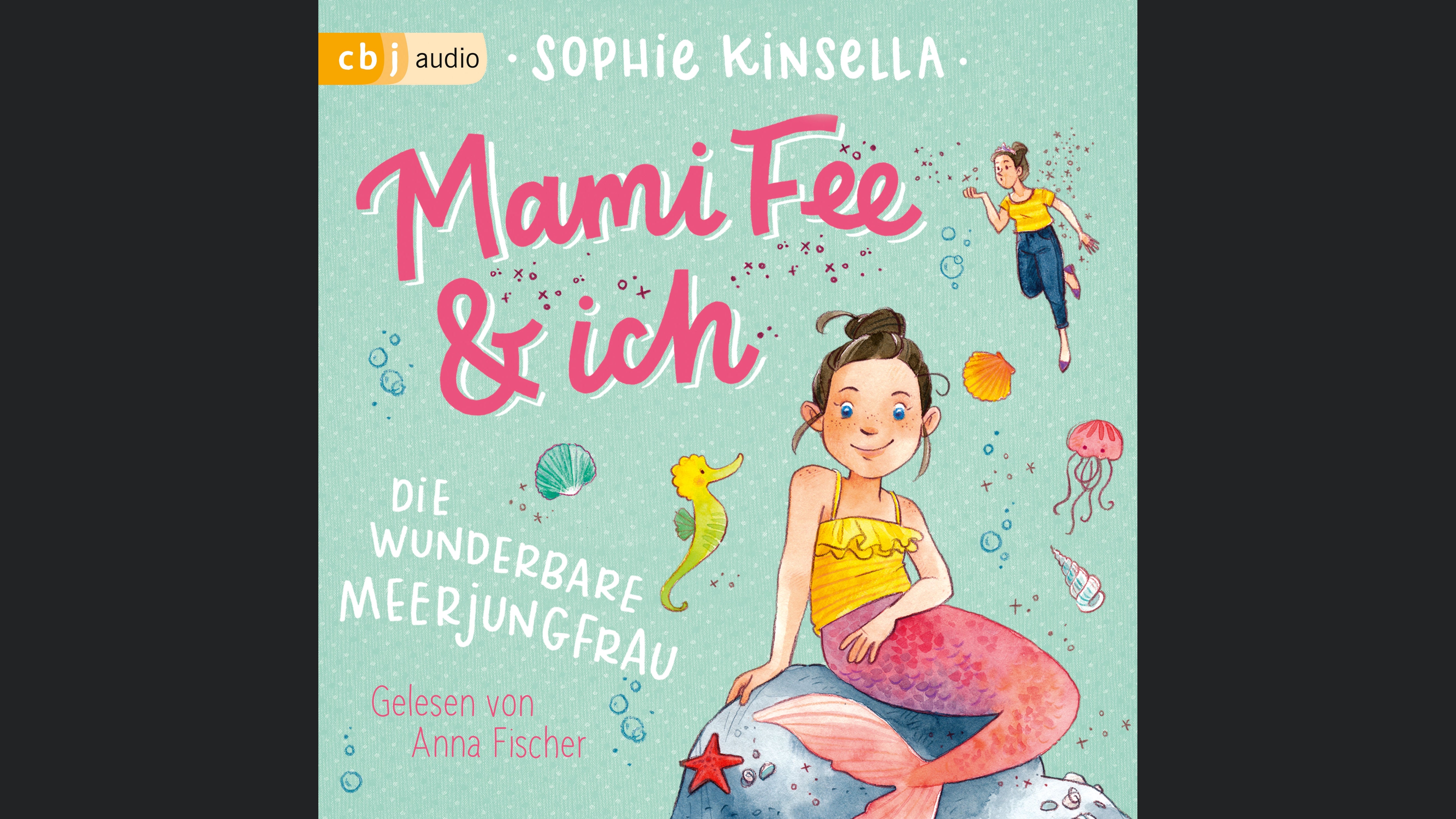Mami Fee & ich - Die wunderbare Meerjungfrau