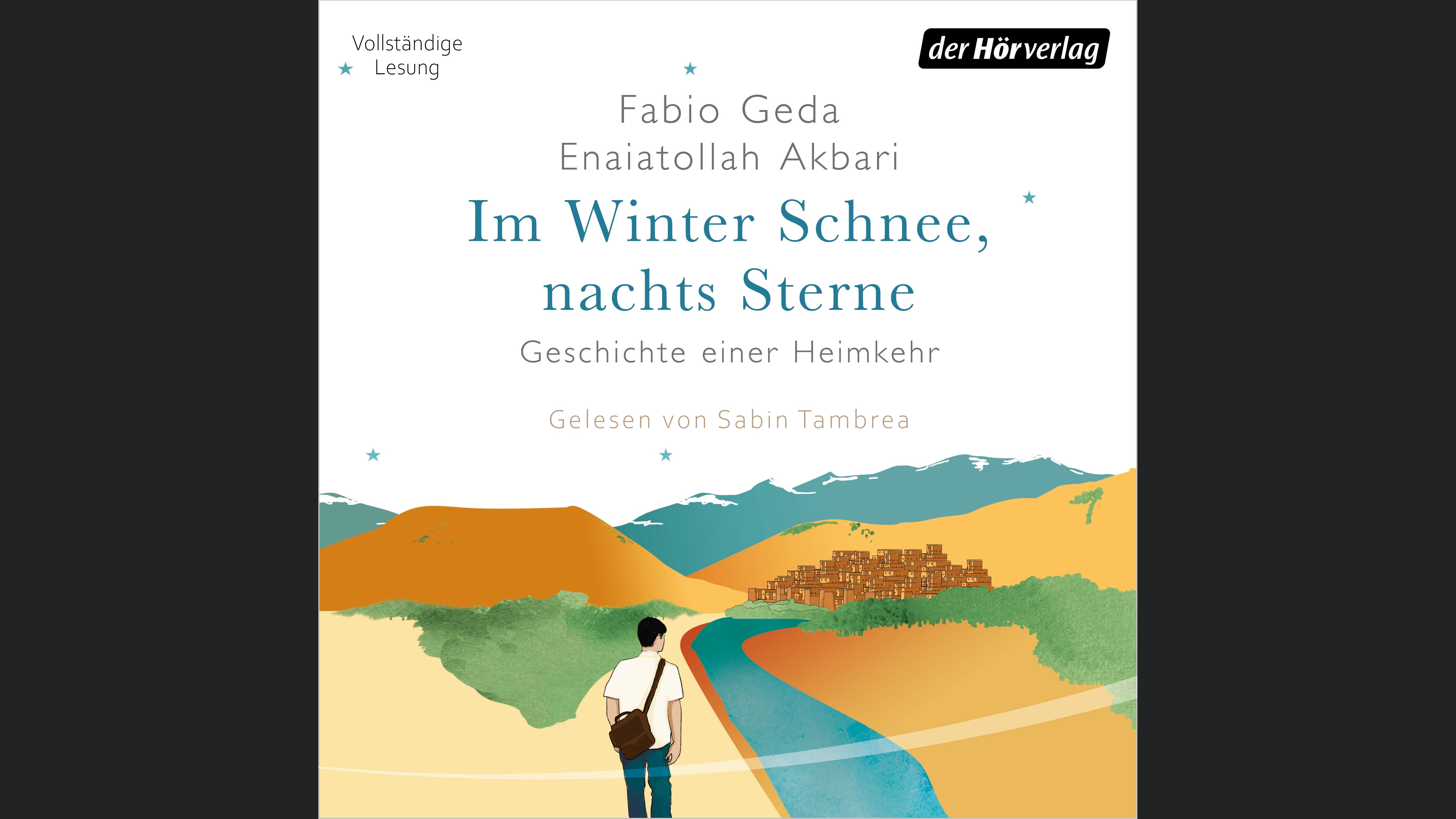 Im Winter Schnee, nachts Sterne. Geschichte einer Heimkehr