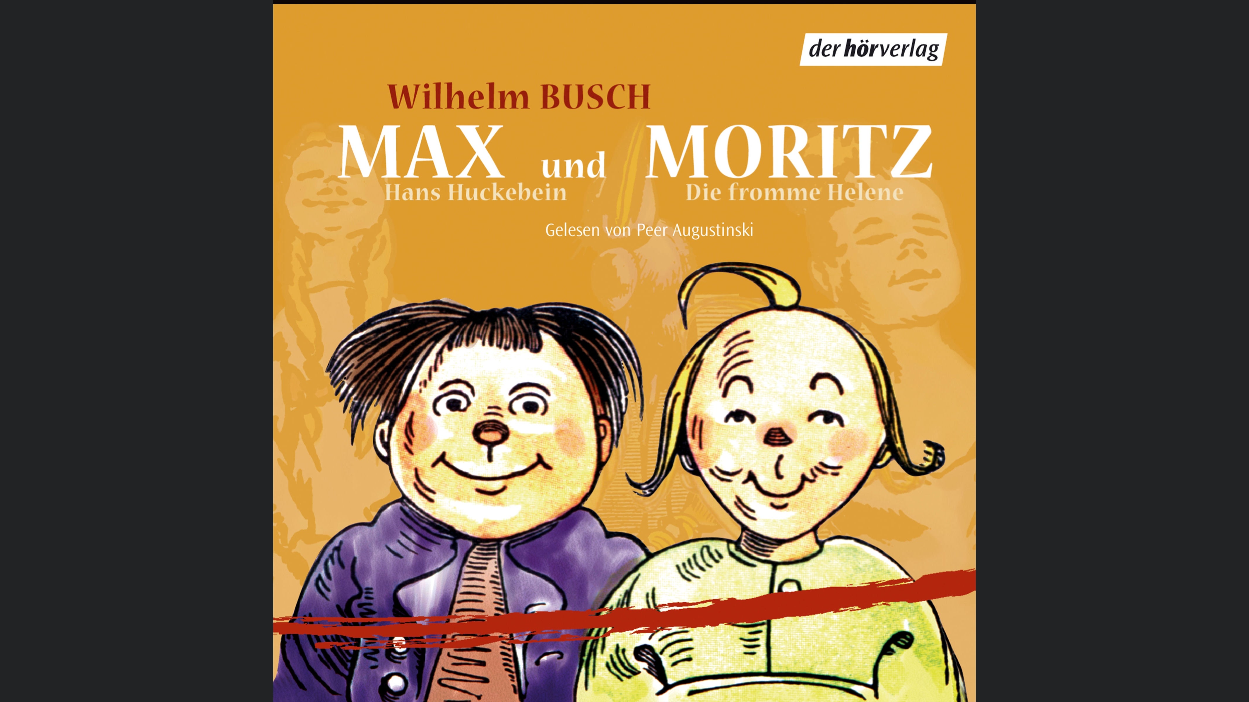 Max und Moritz / Hans Huckebein / Die fromme Helene