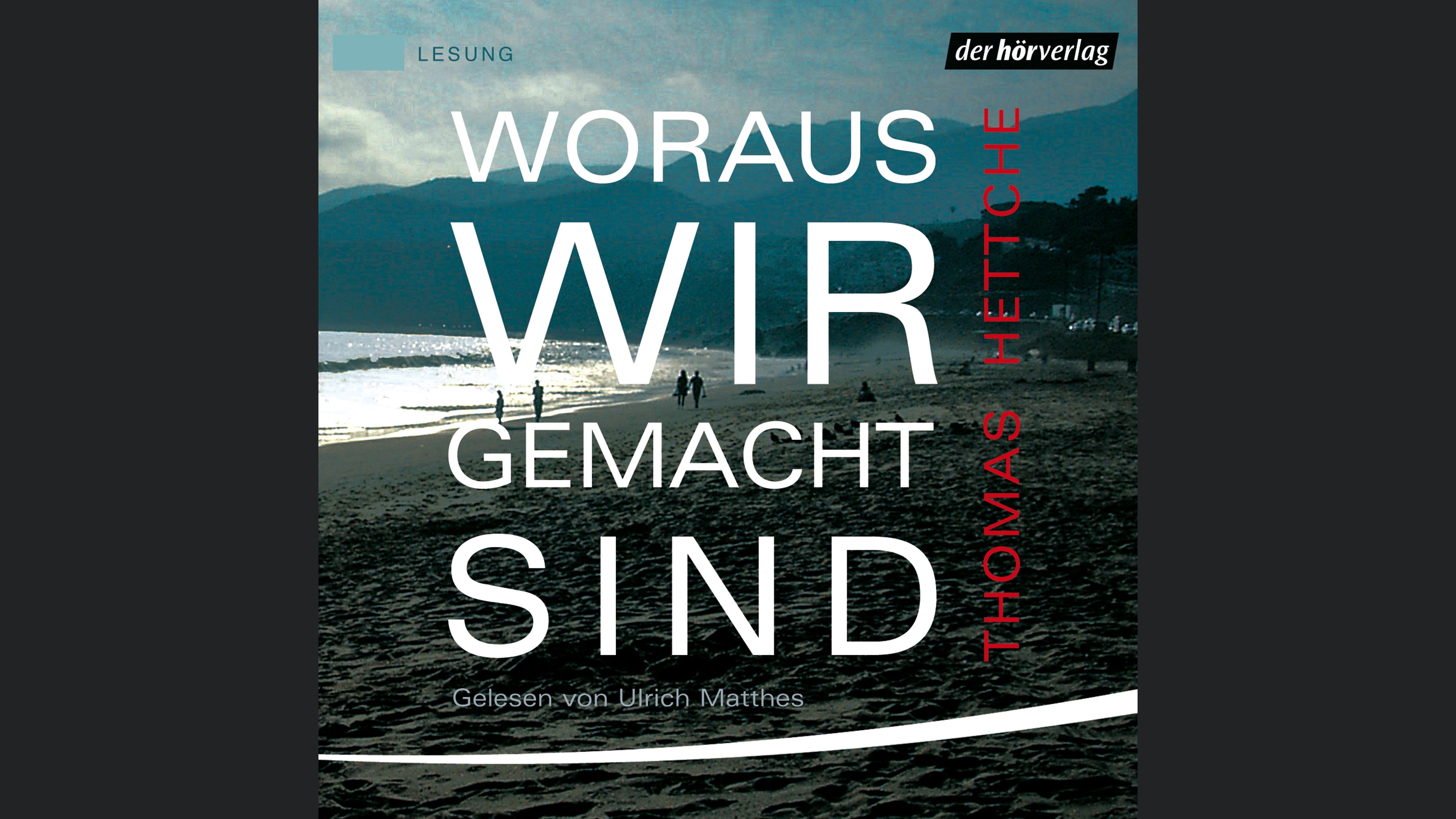 Woraus wir gemacht sind