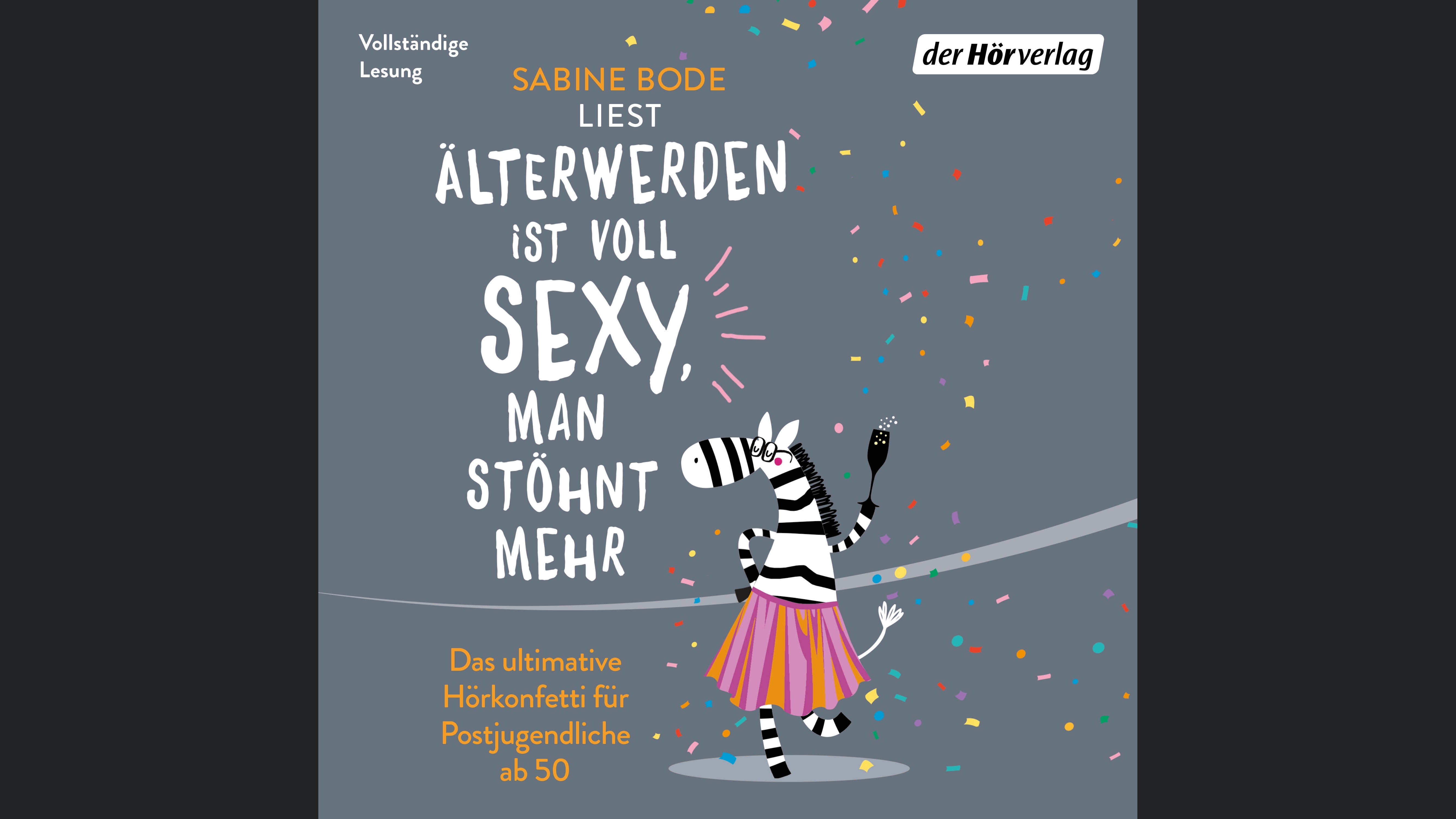 Älterwerden ist voll sexy, man stöhnt mehr
