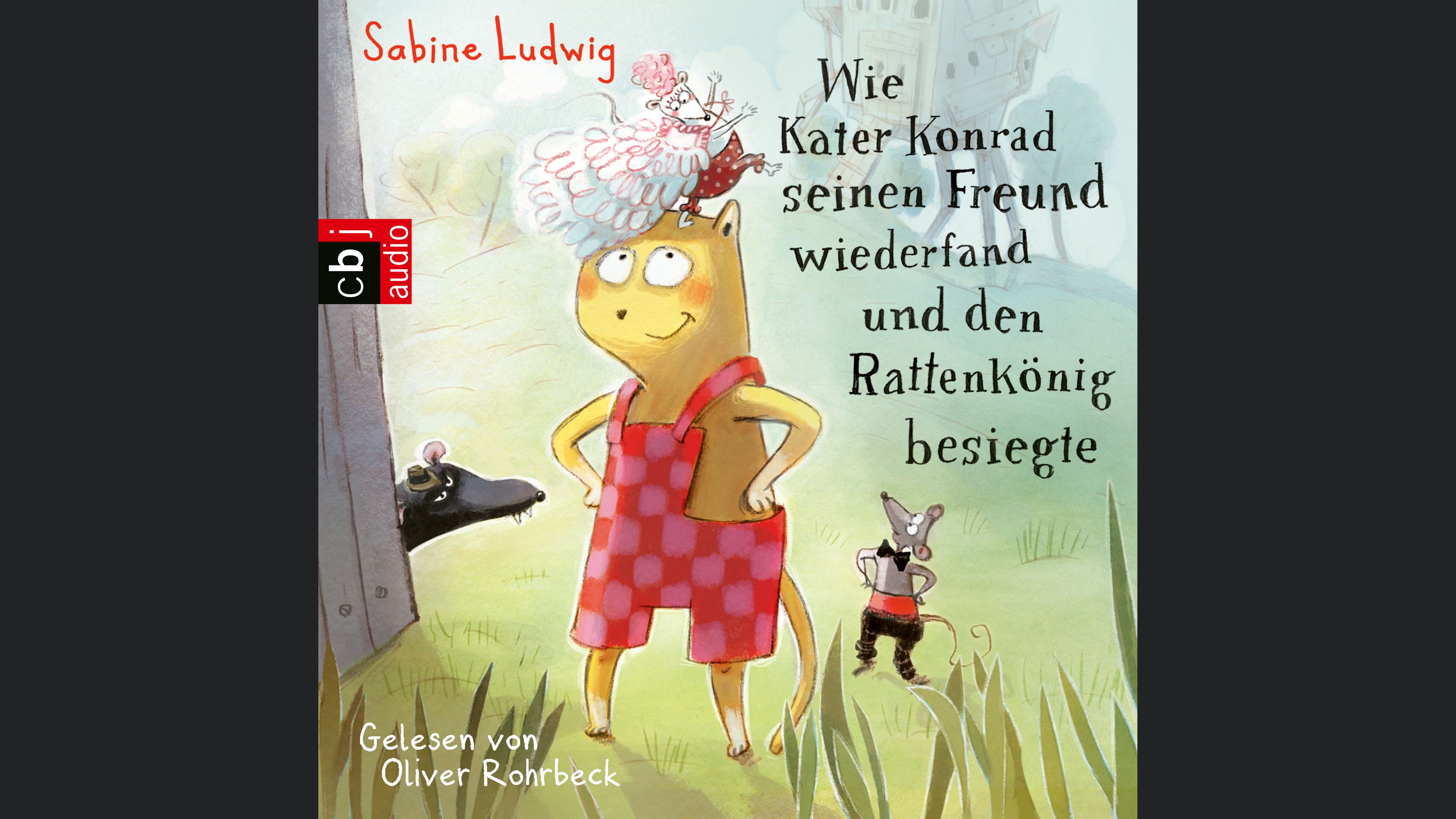 Wie Kater Konrad seinen Freund wiederfand und den Rattenkönig besiegte