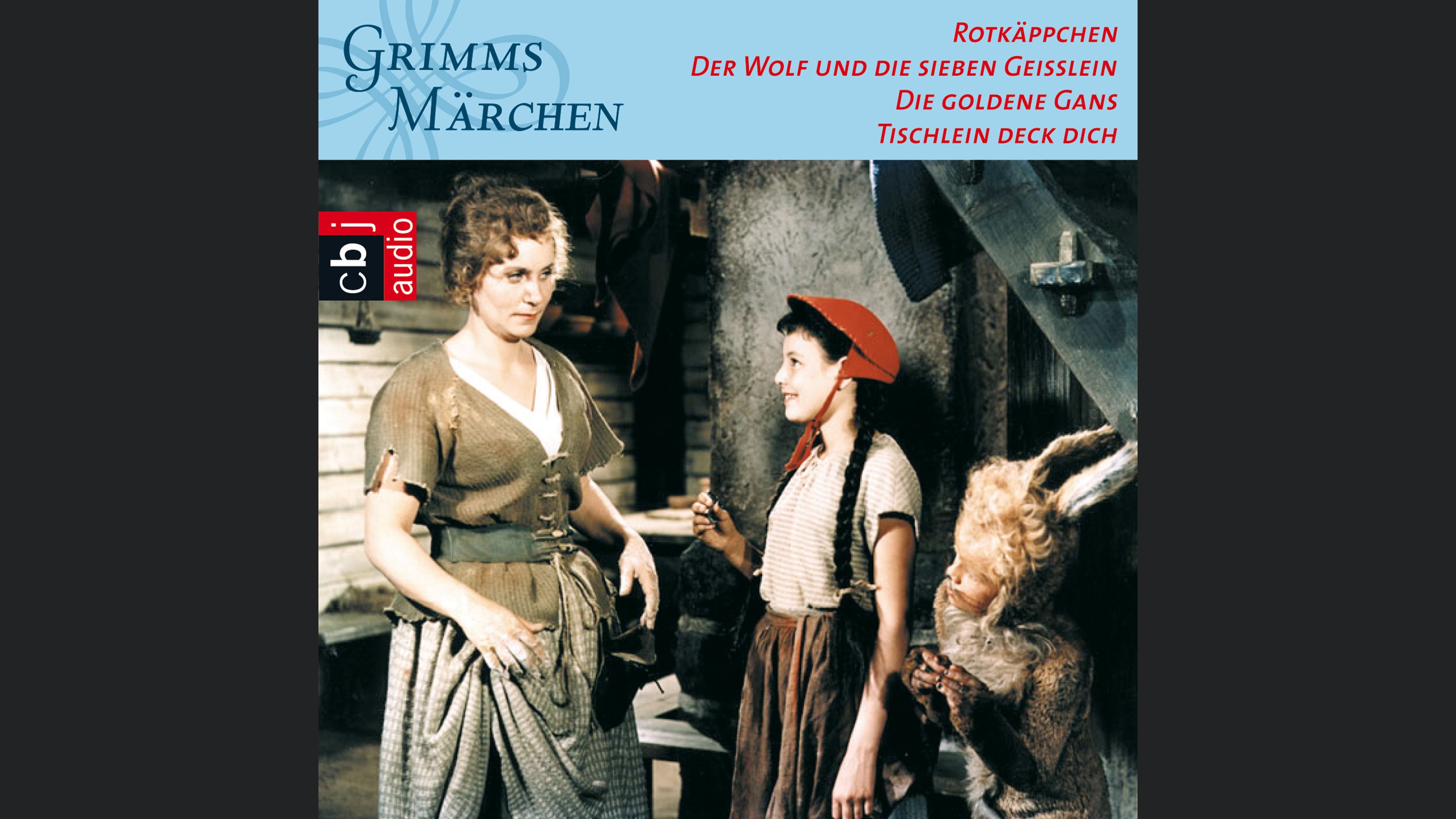 Rotkäppchen, Der Wolf und die sieben Geißlein, Die goldene Gans, Tischlein deck dich