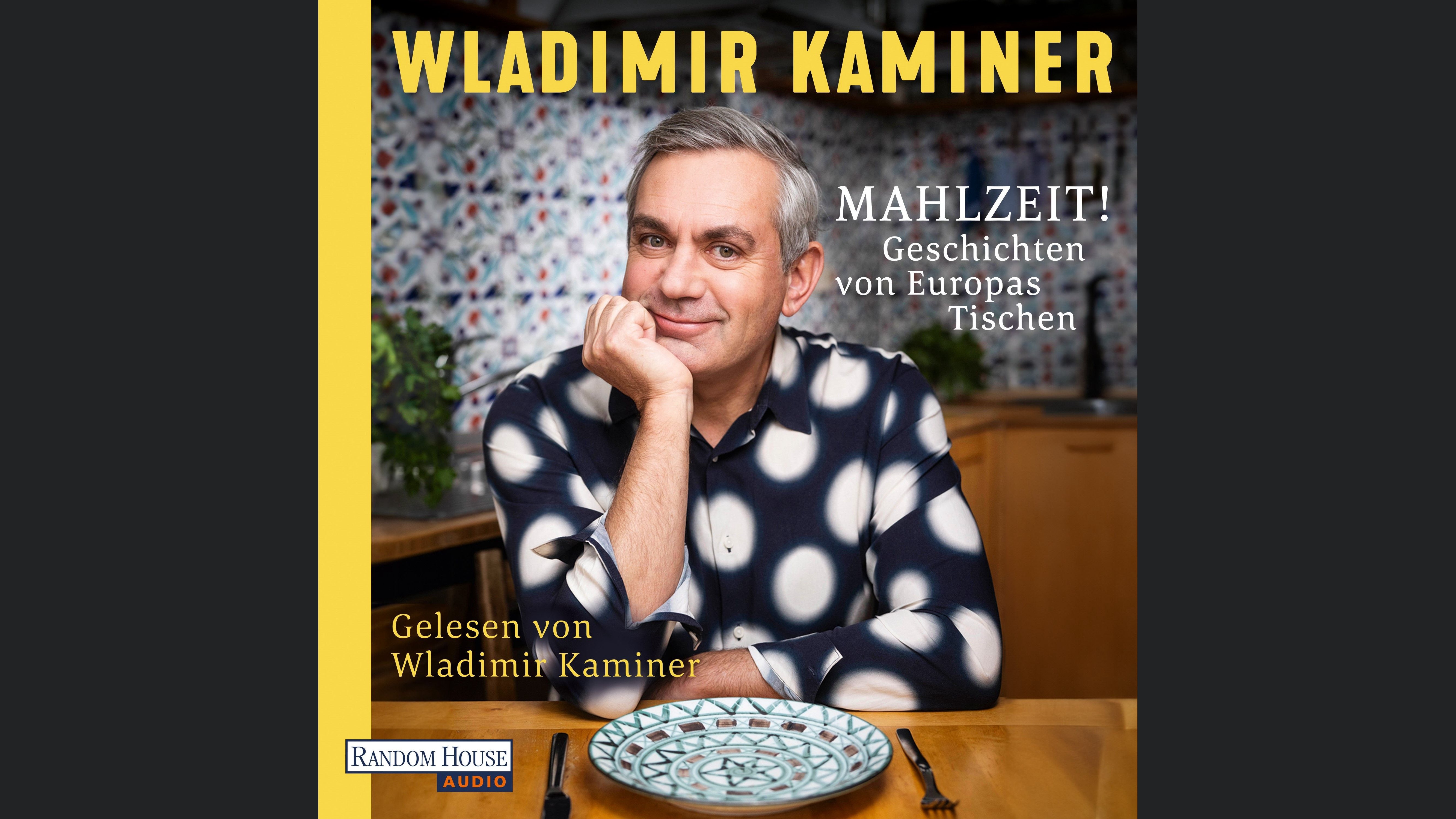 Mahlzeit! Geschichten von Europas Tischen