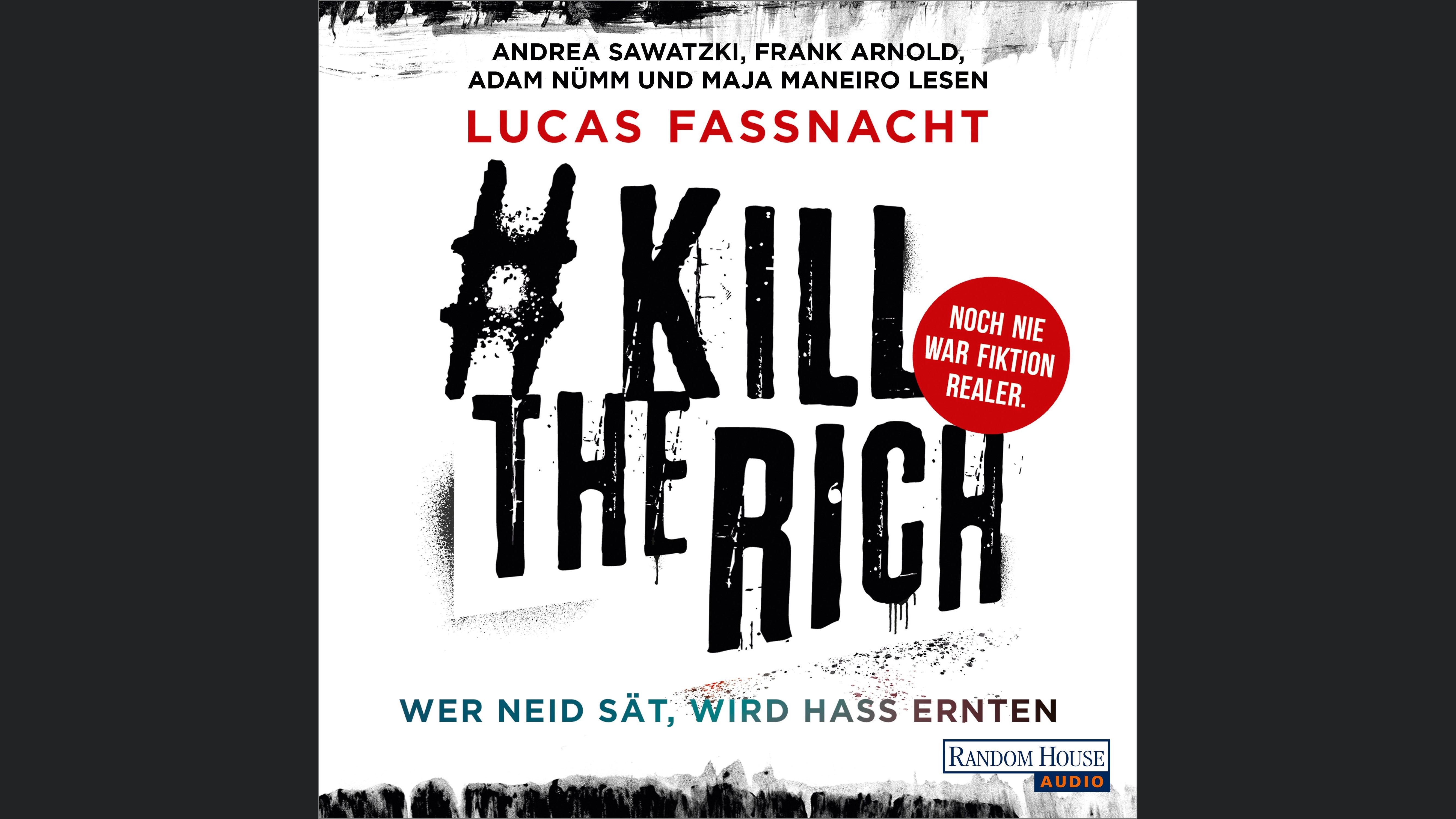 #KillTheRich - Wer Neid sät, wird Hass ernten