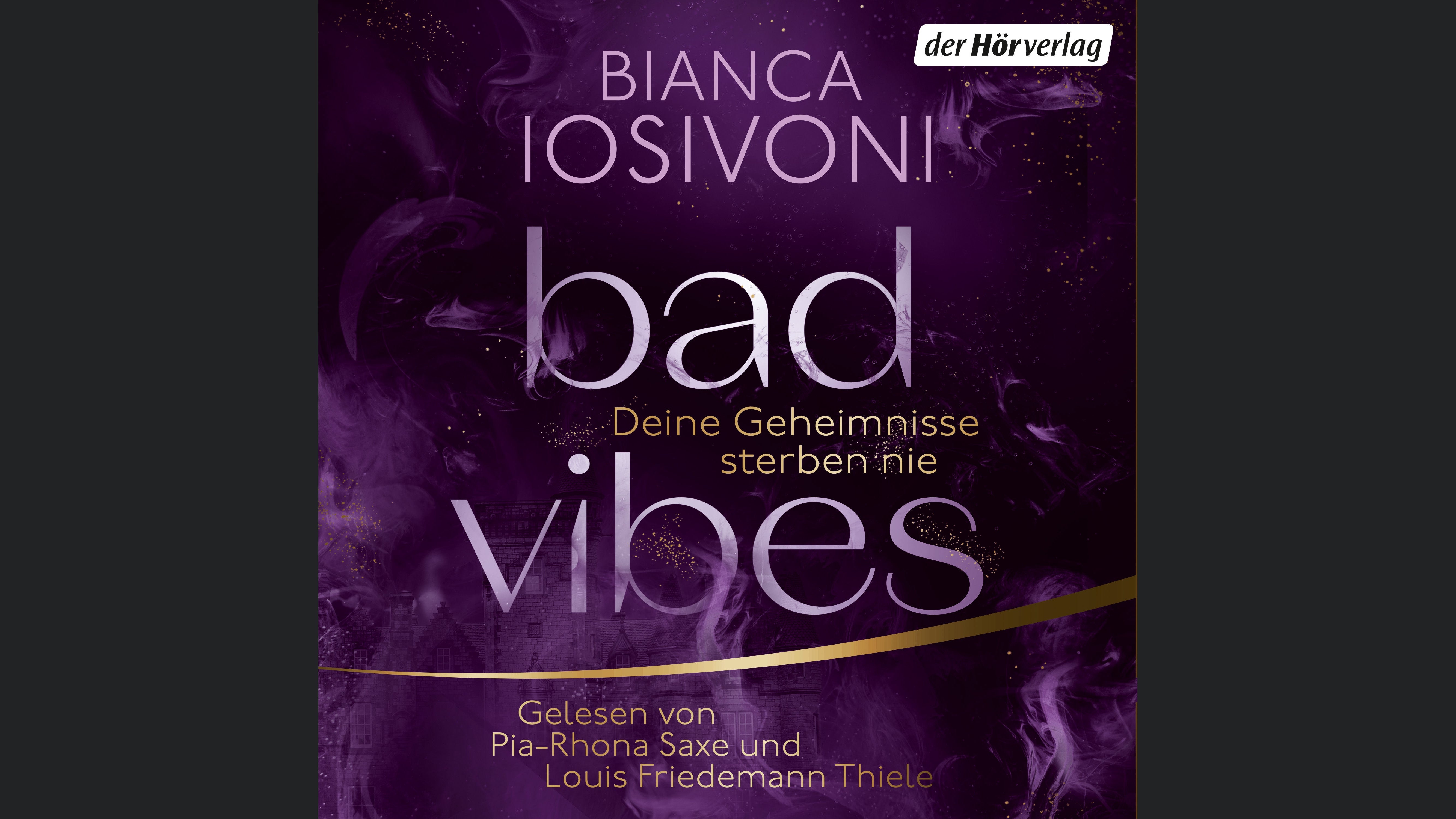 BAD VIBES. Deine Geheimnisse sterben nie