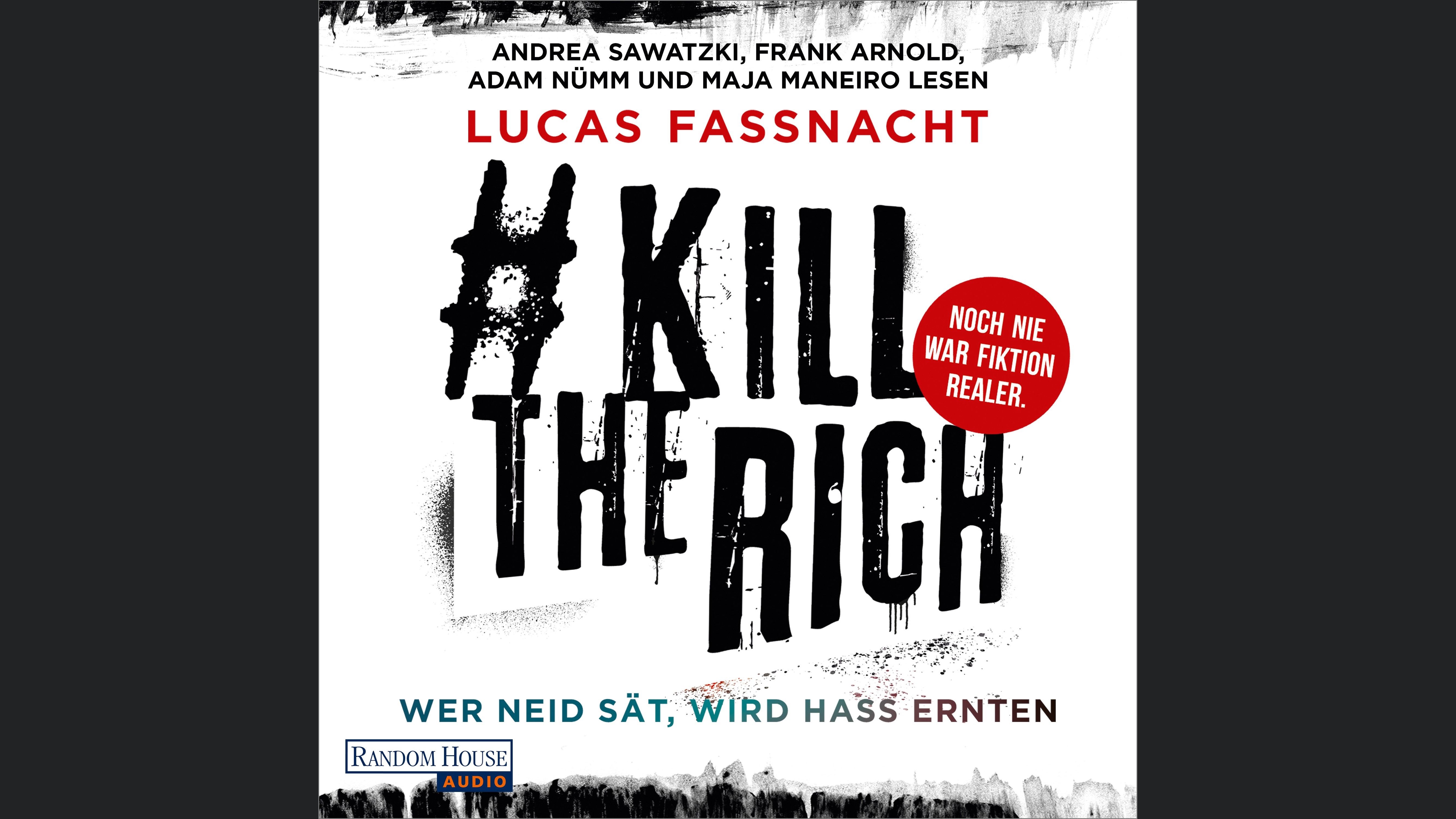 #KillTheRich - Wer Neid sät, wird Hass ernten
