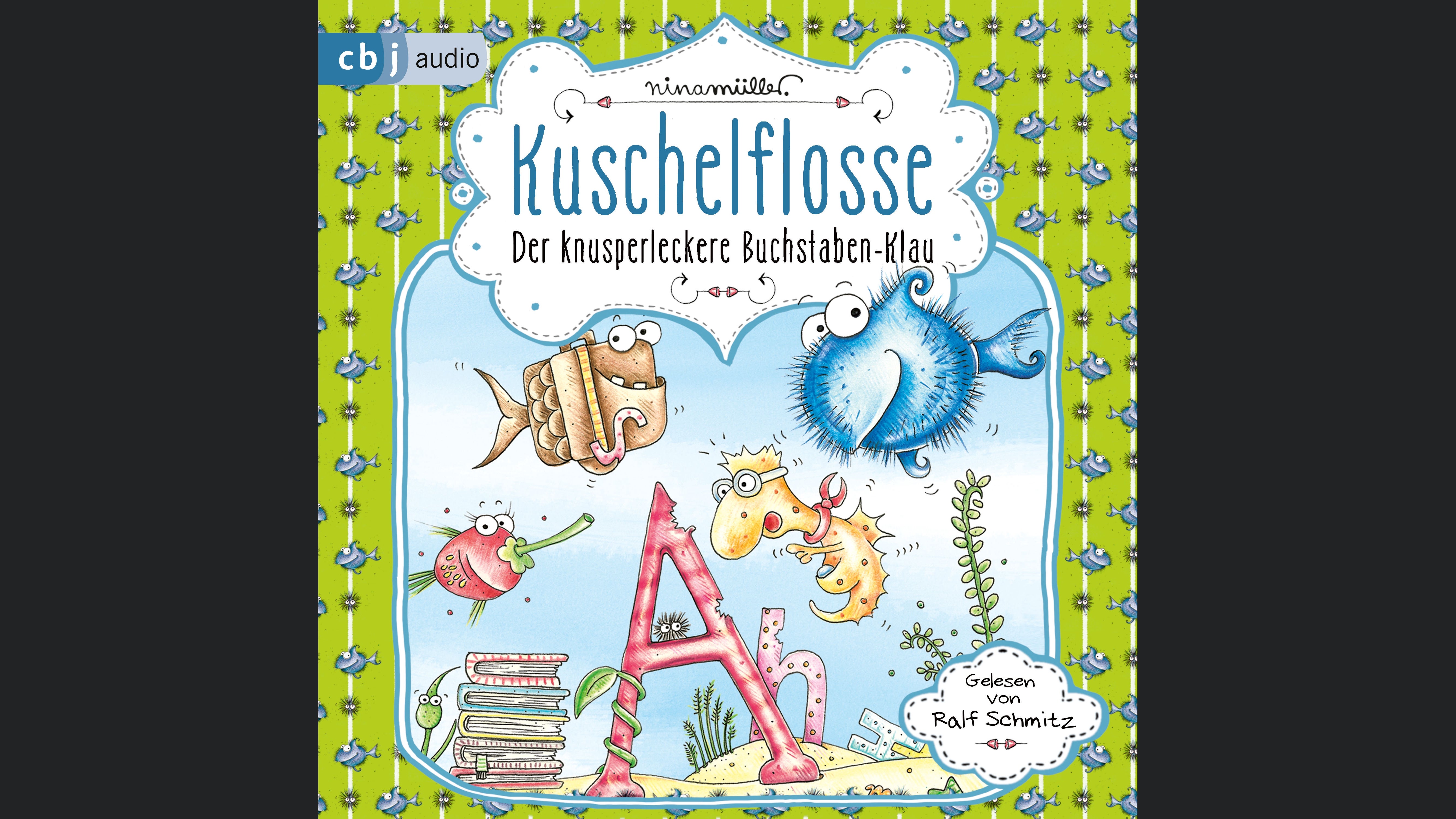 Kuschelflosse – Der knusperleckere Buchstabenklau
