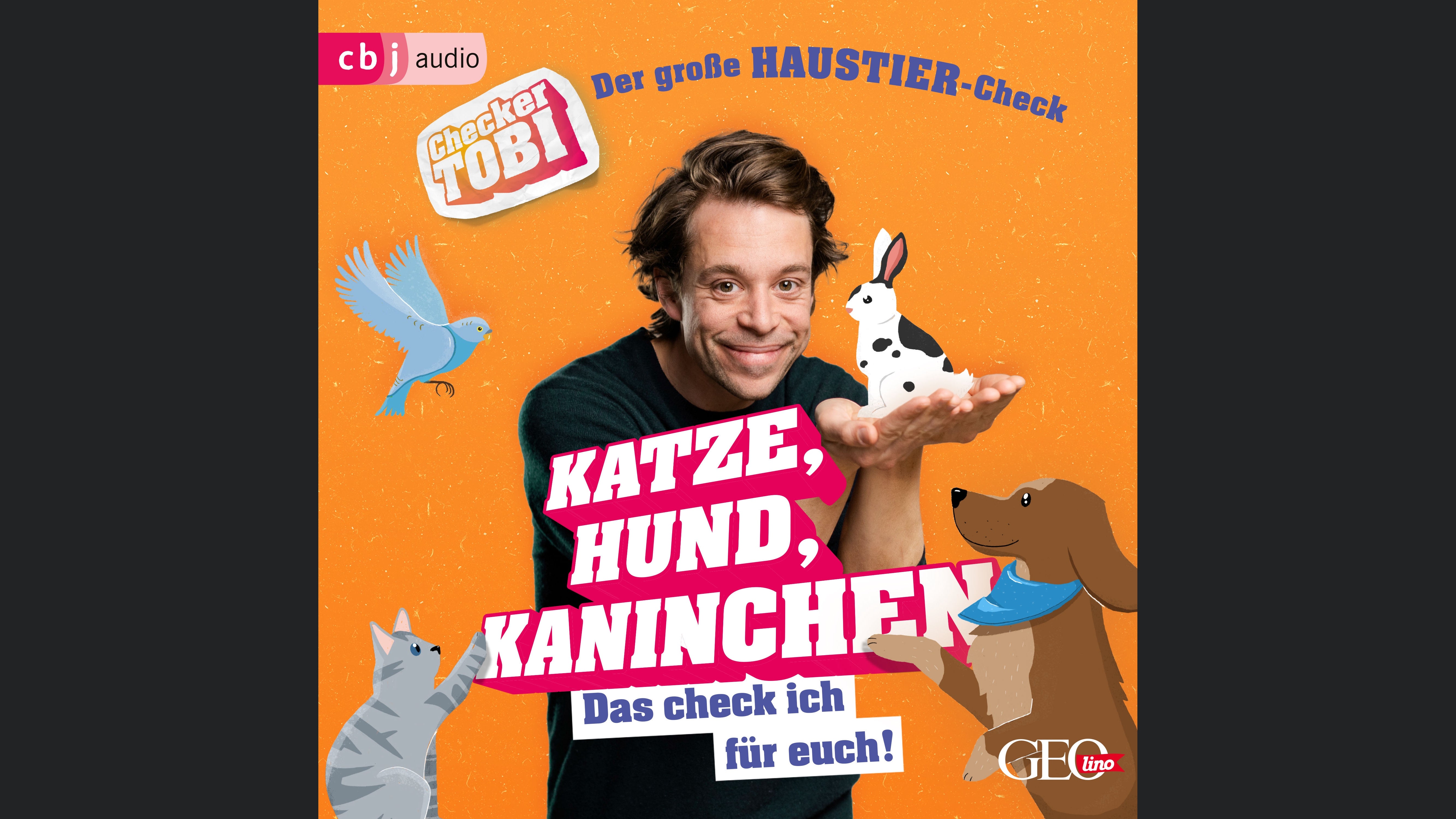 Checker Tobi  - Der große Haustier-Check: Katze, Hund, Kaninchen – Das check ich für euch!