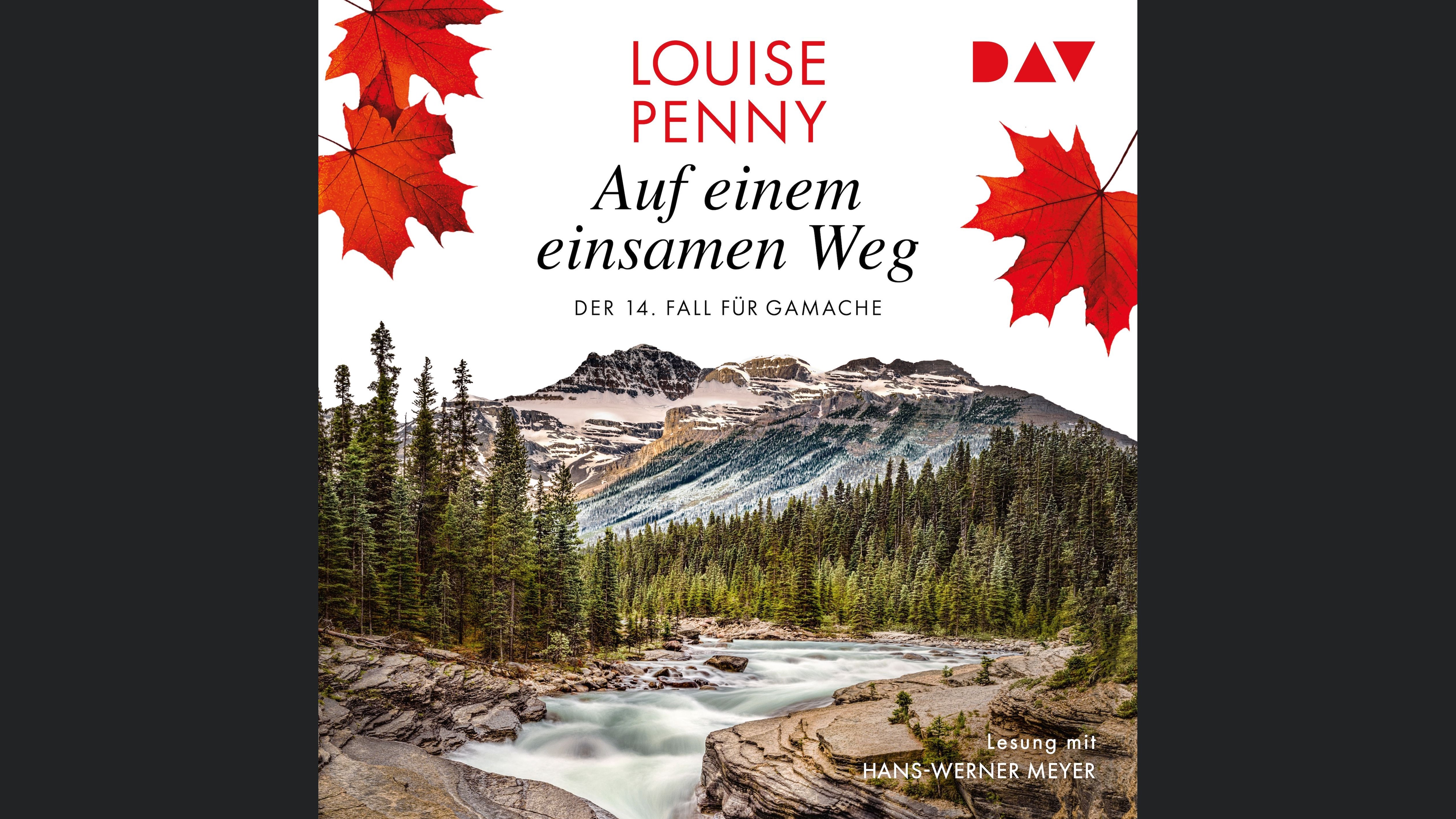 Auf einem einsamen Weg. Der 14. Fall für Gamache