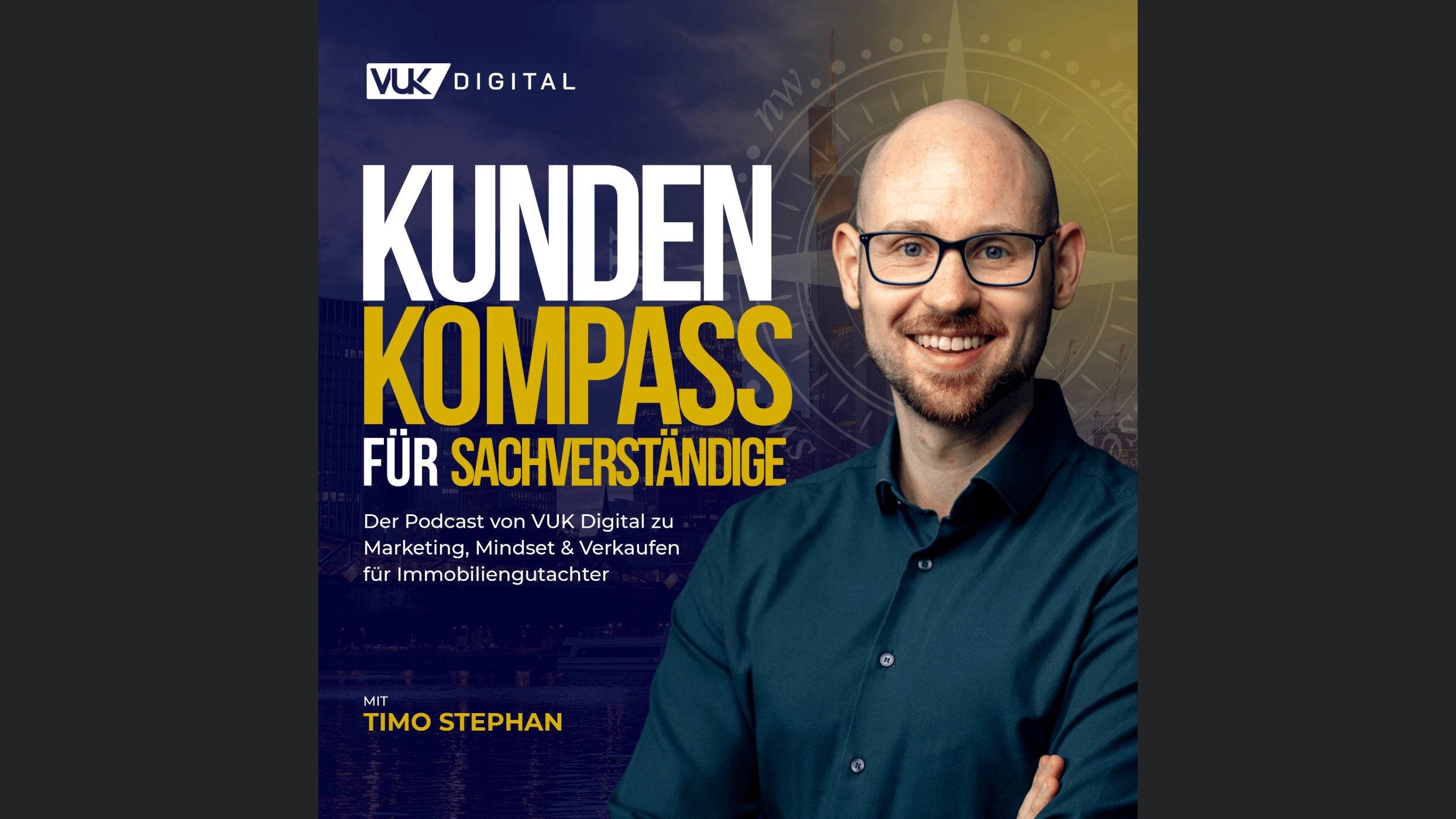 KundenKompass für Sachverständige - Der Podcast von VUK Digital zu Marketing, Mindset & Verkaufen