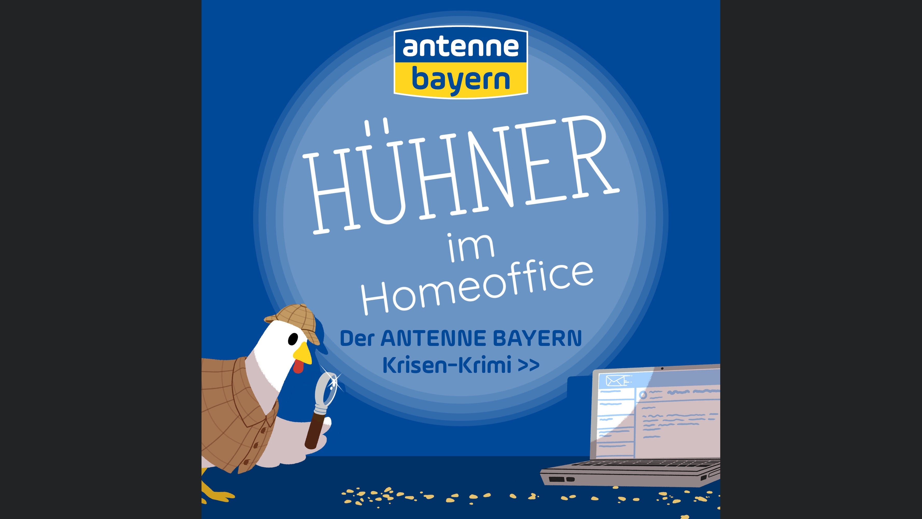 "Hühner im Homeoffice" - der ANTENNE BAYERN Krisen-Krimi
