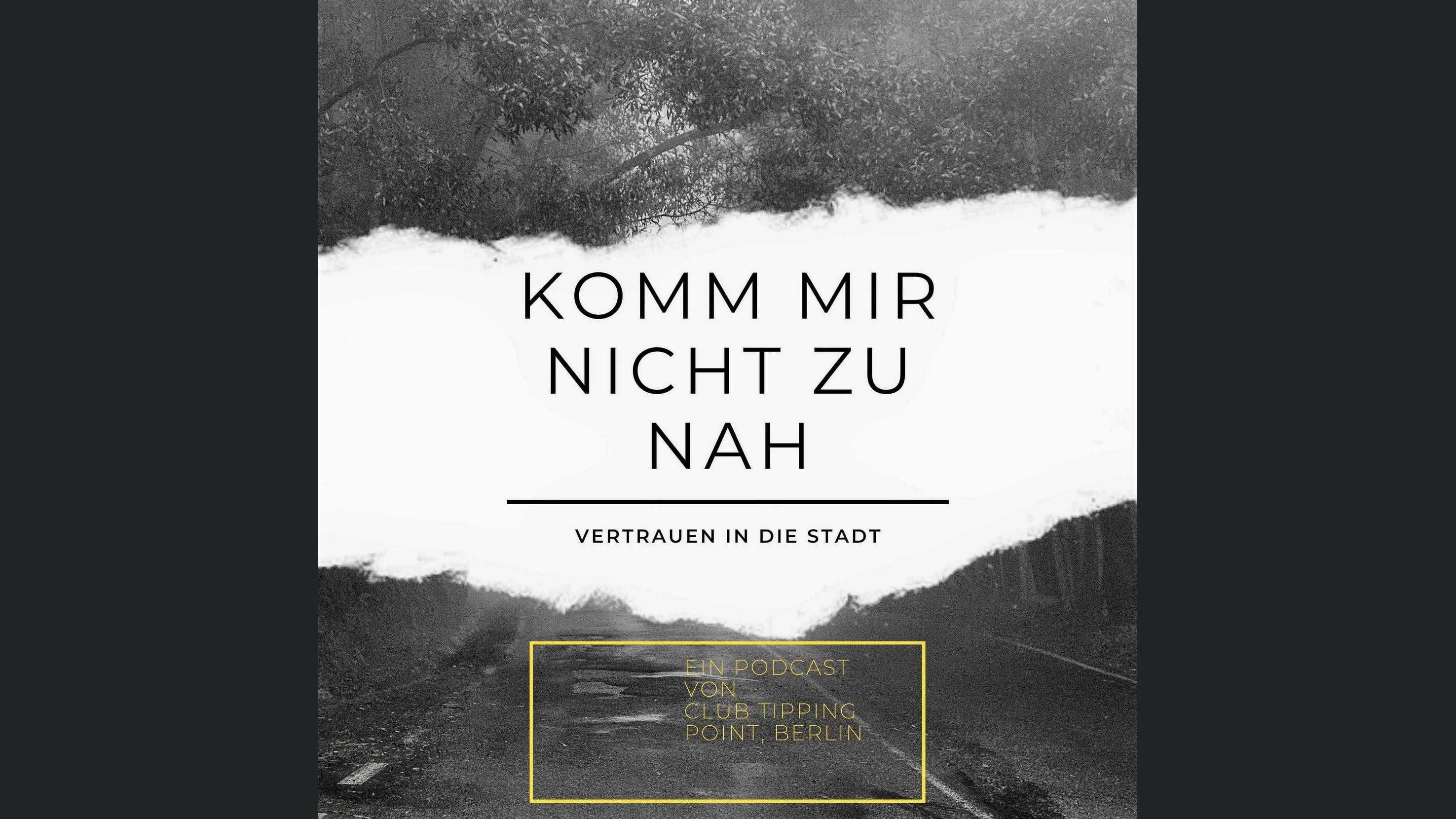 KOMM MIR NICHT ZU NAH - Nähe und Distanz in der Stadt