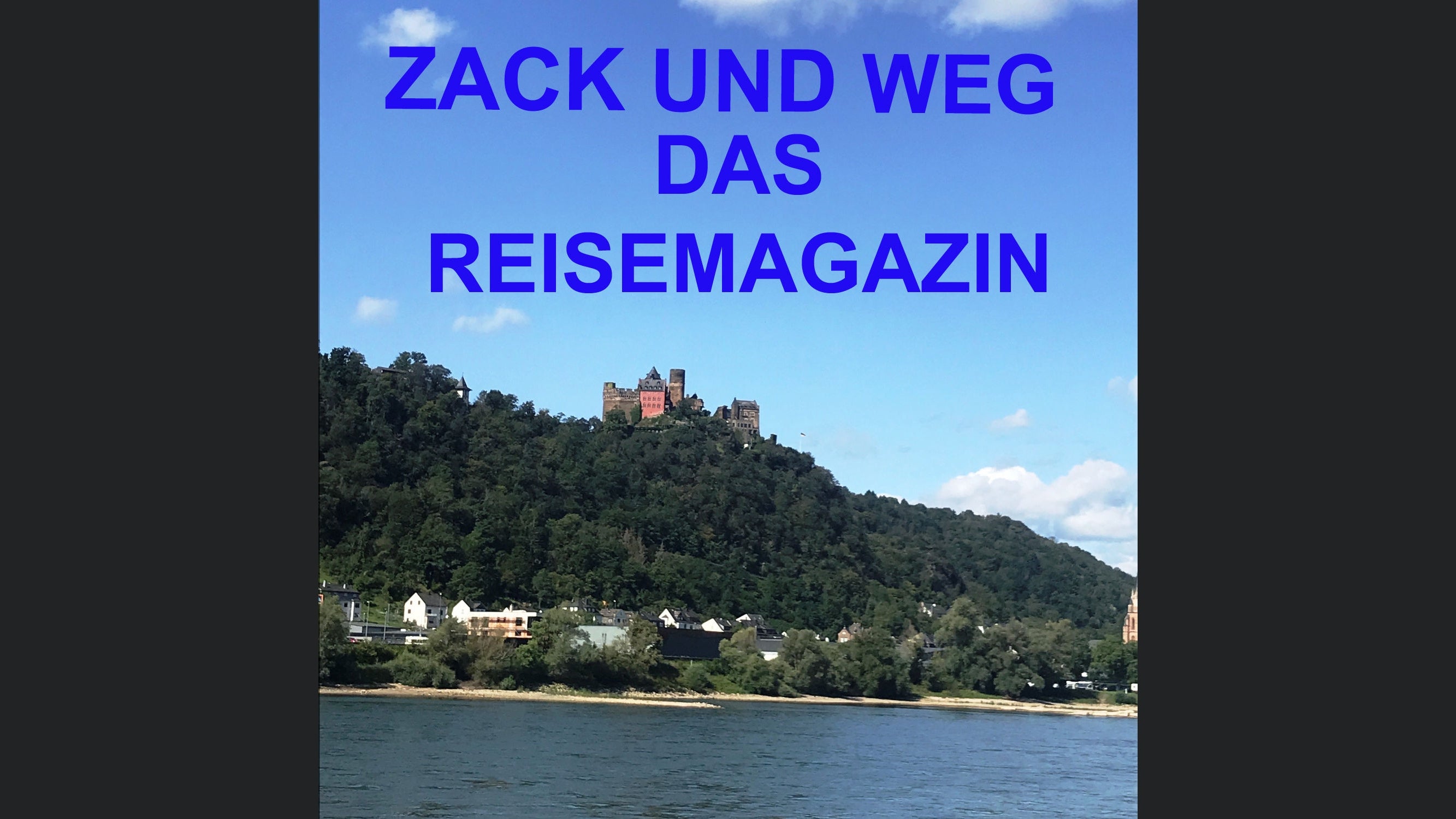 Zack und Weg - Das Reisemagazin