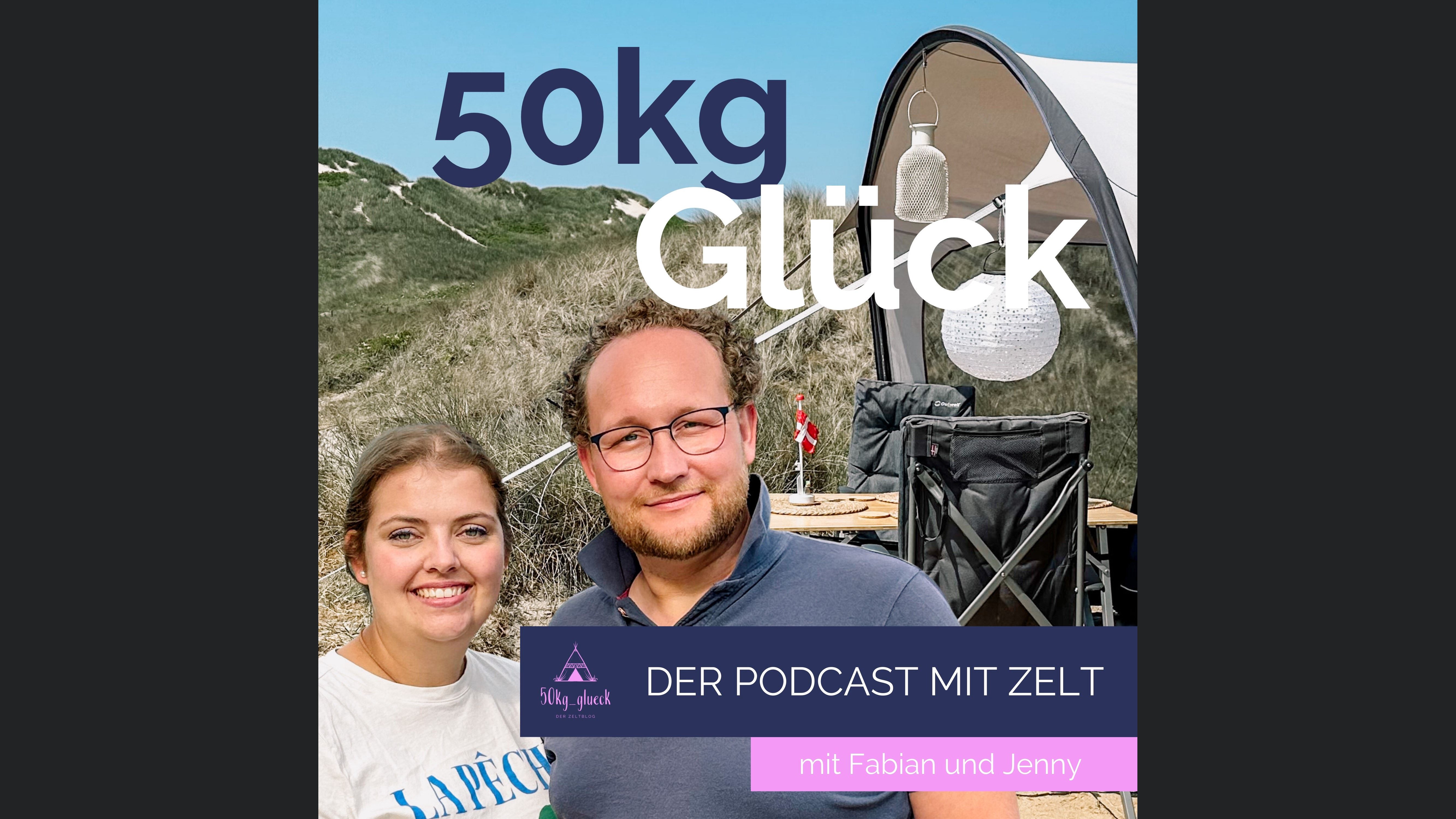 50kg Glück - Der Camping-Podcast mit Zelt