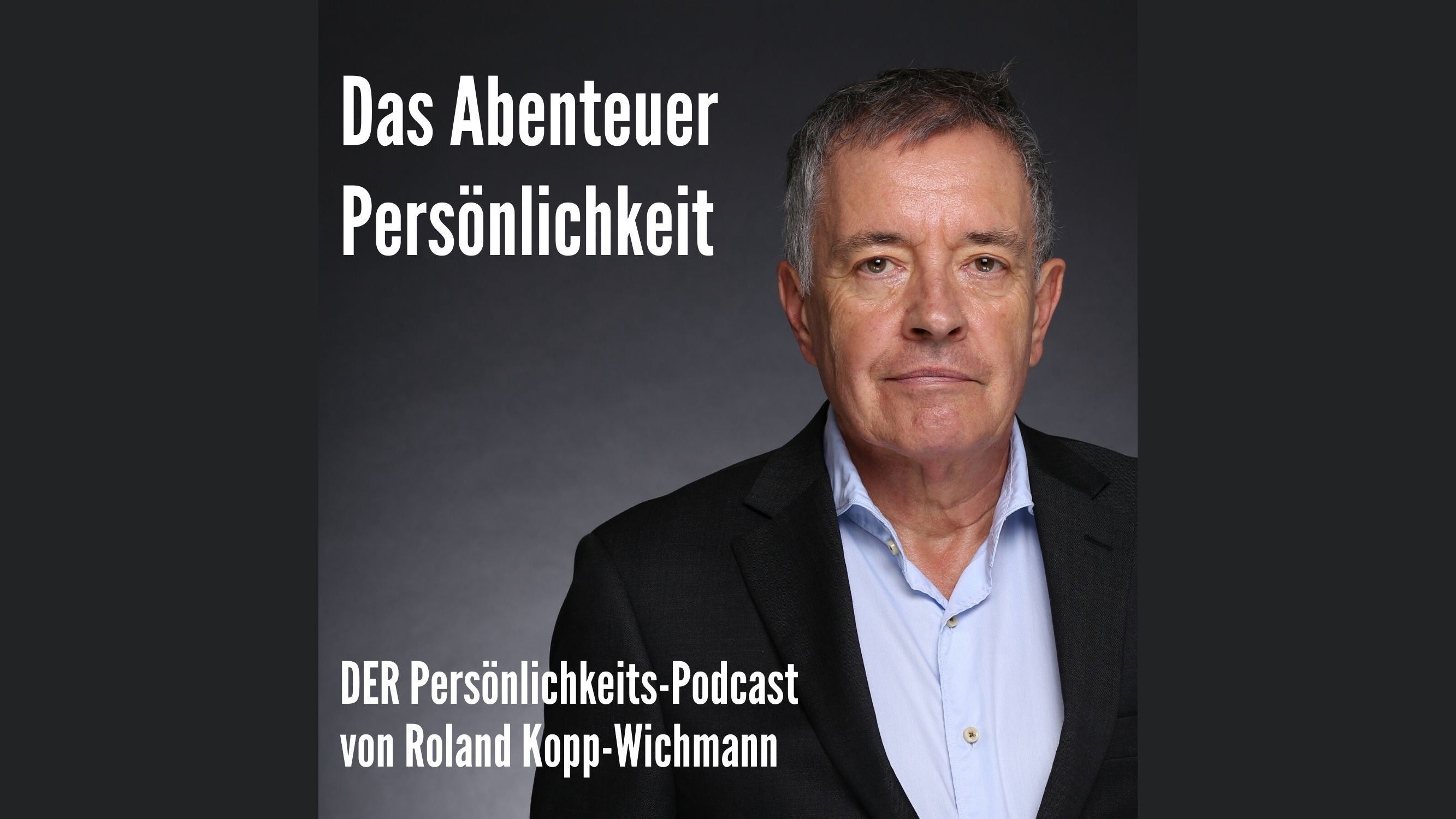 "Das Abenteuer Persönlichkeit" von Roland Kopp-Wichmann