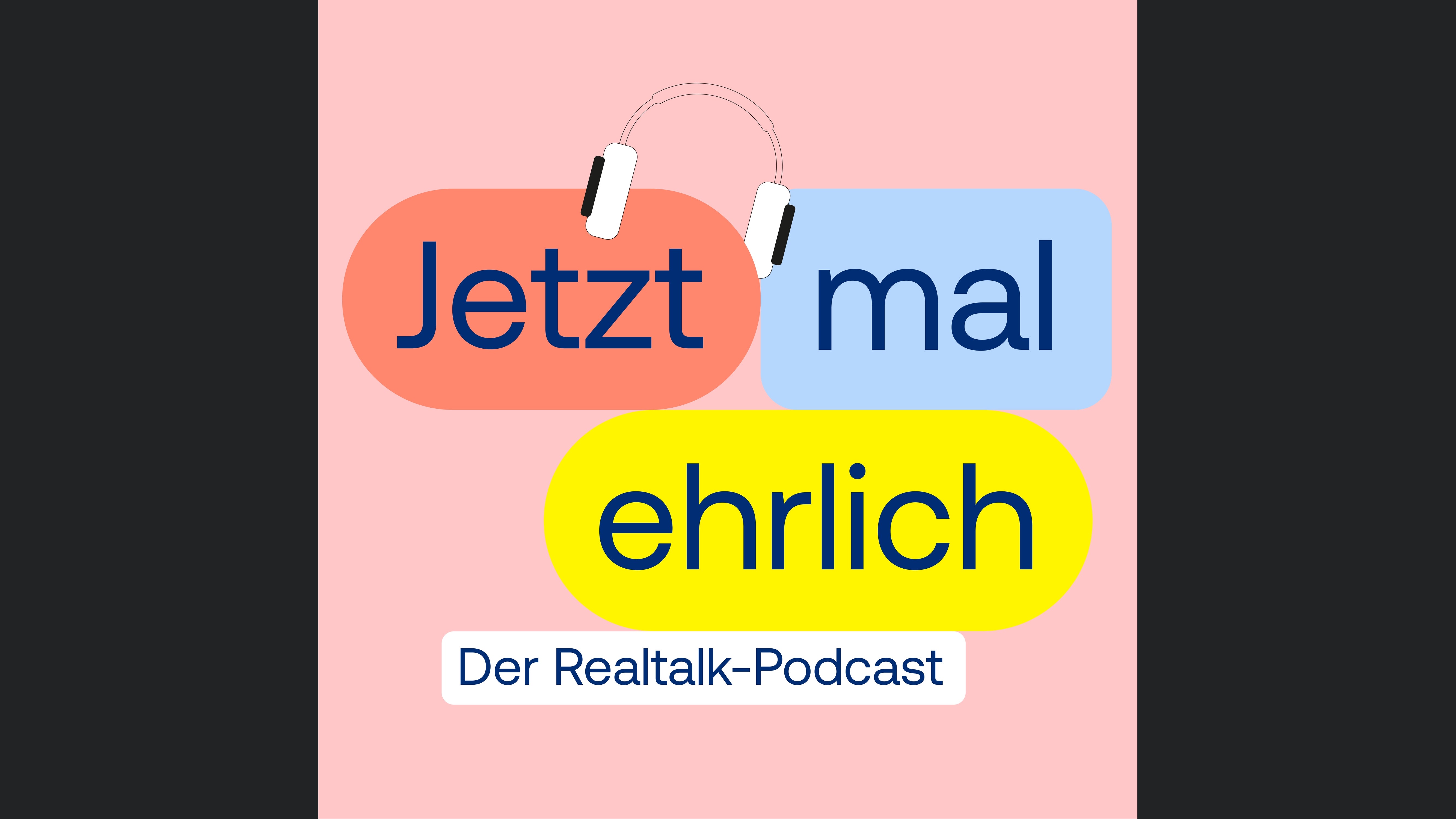 Jetzt mal ehrlich - Der Realtalk-Podcast der Pronova BKK