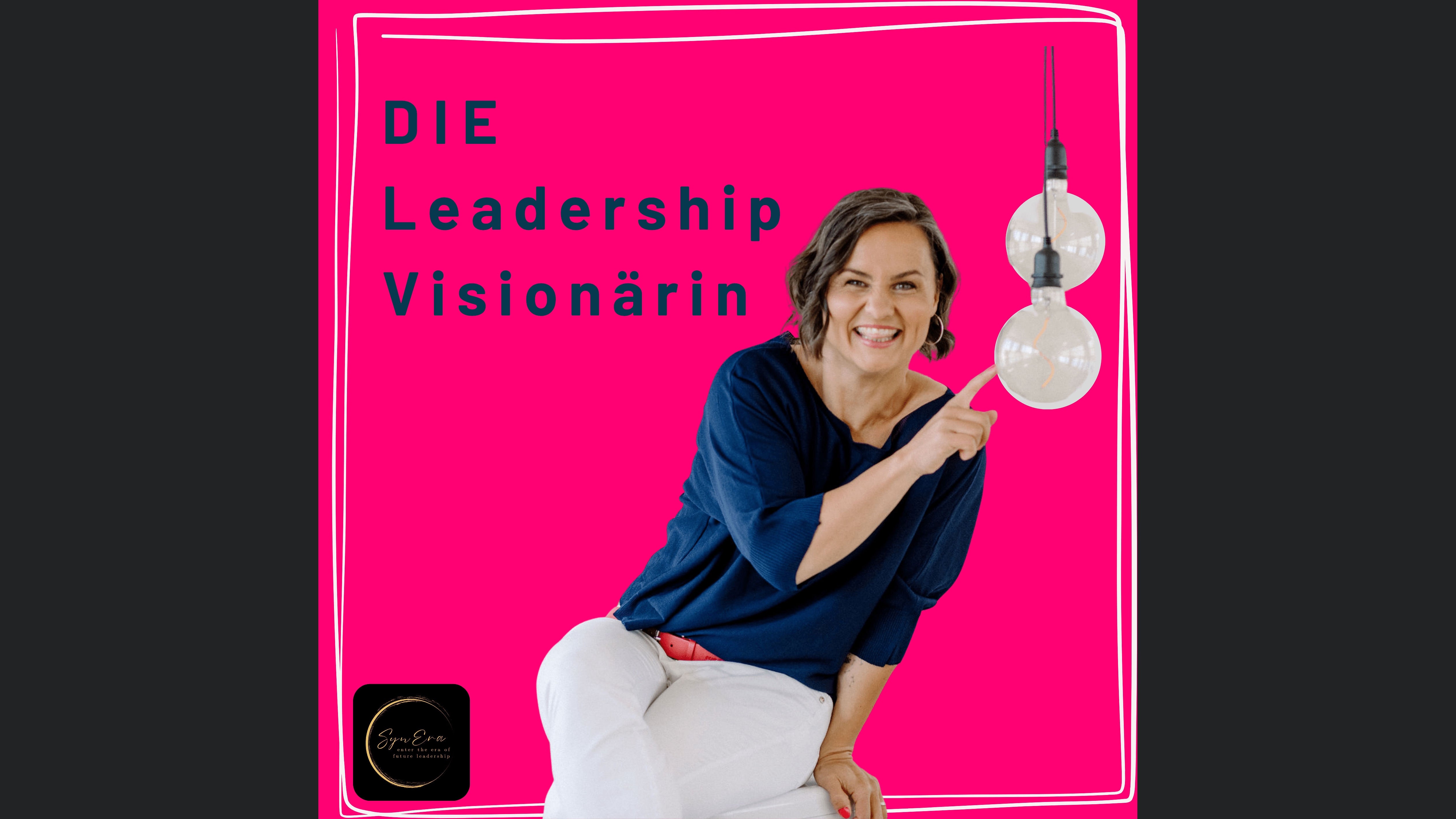 DIE Leadership Visionärin