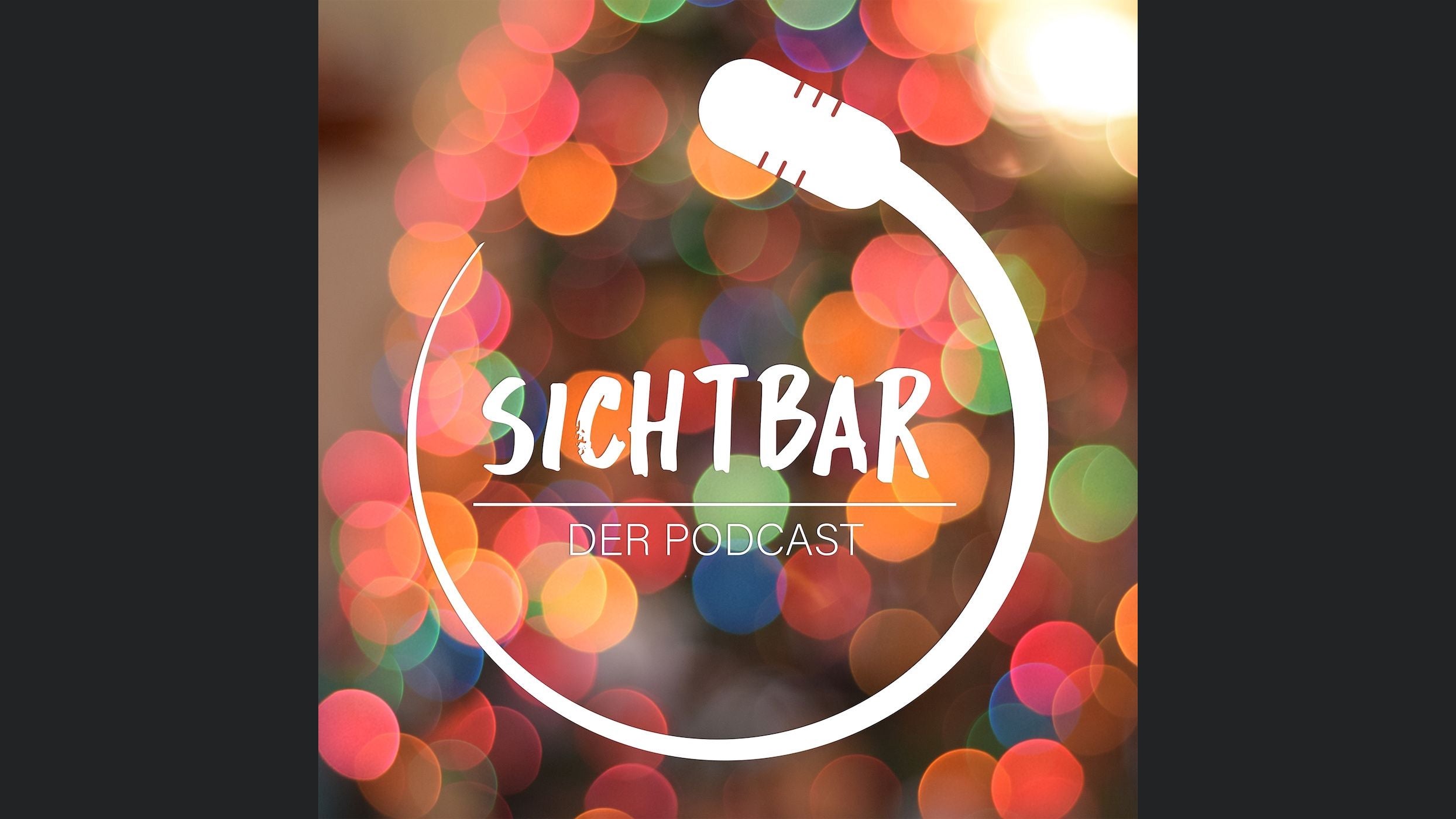 SICHTBAR – Der Podcast