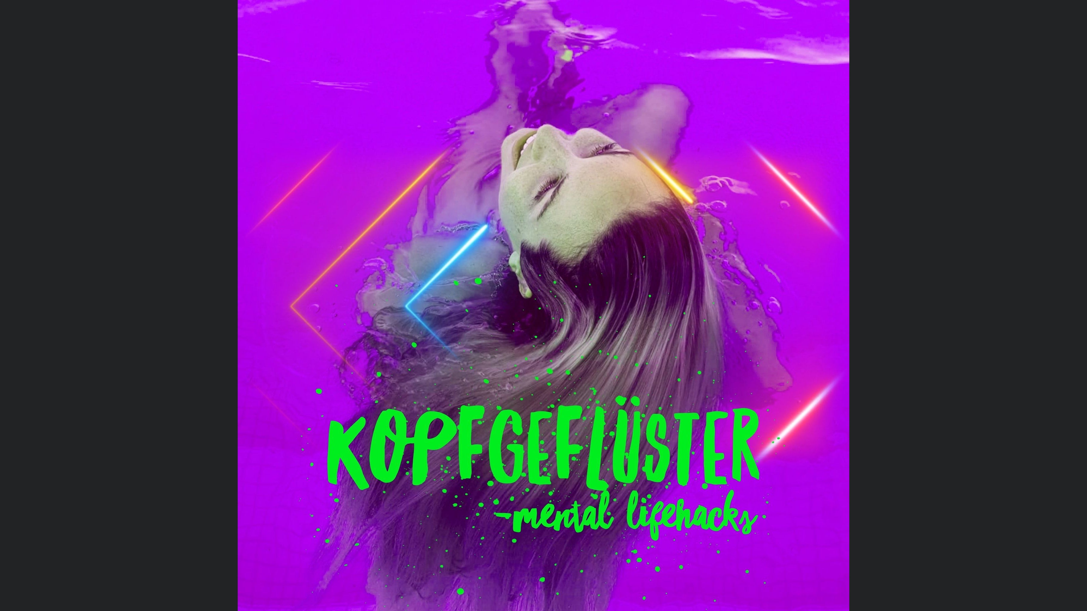 Kopfgeflüster - Mental Lifehacks