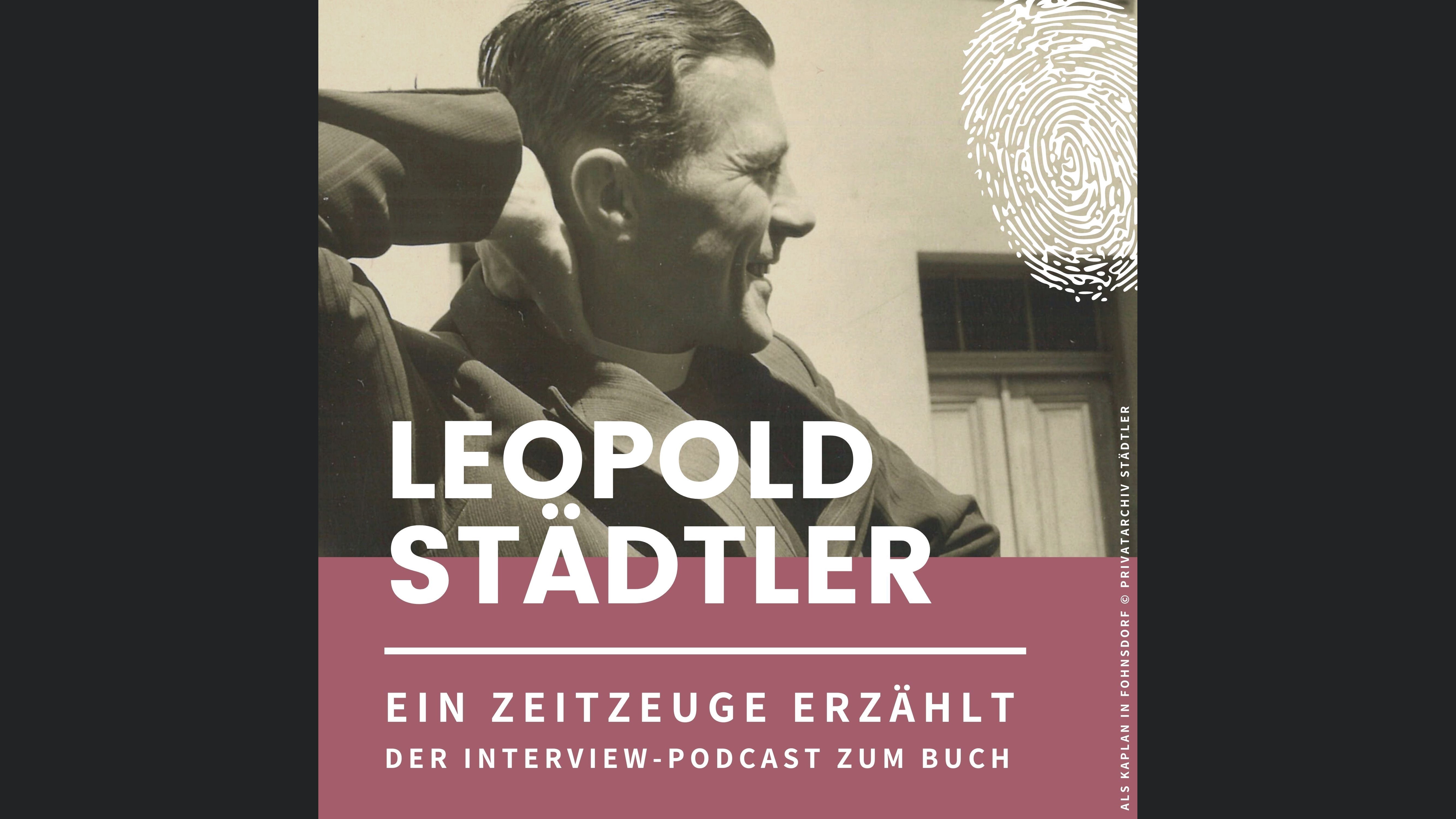 Leopold Städtler - Ein Zeitzeuge erzählt