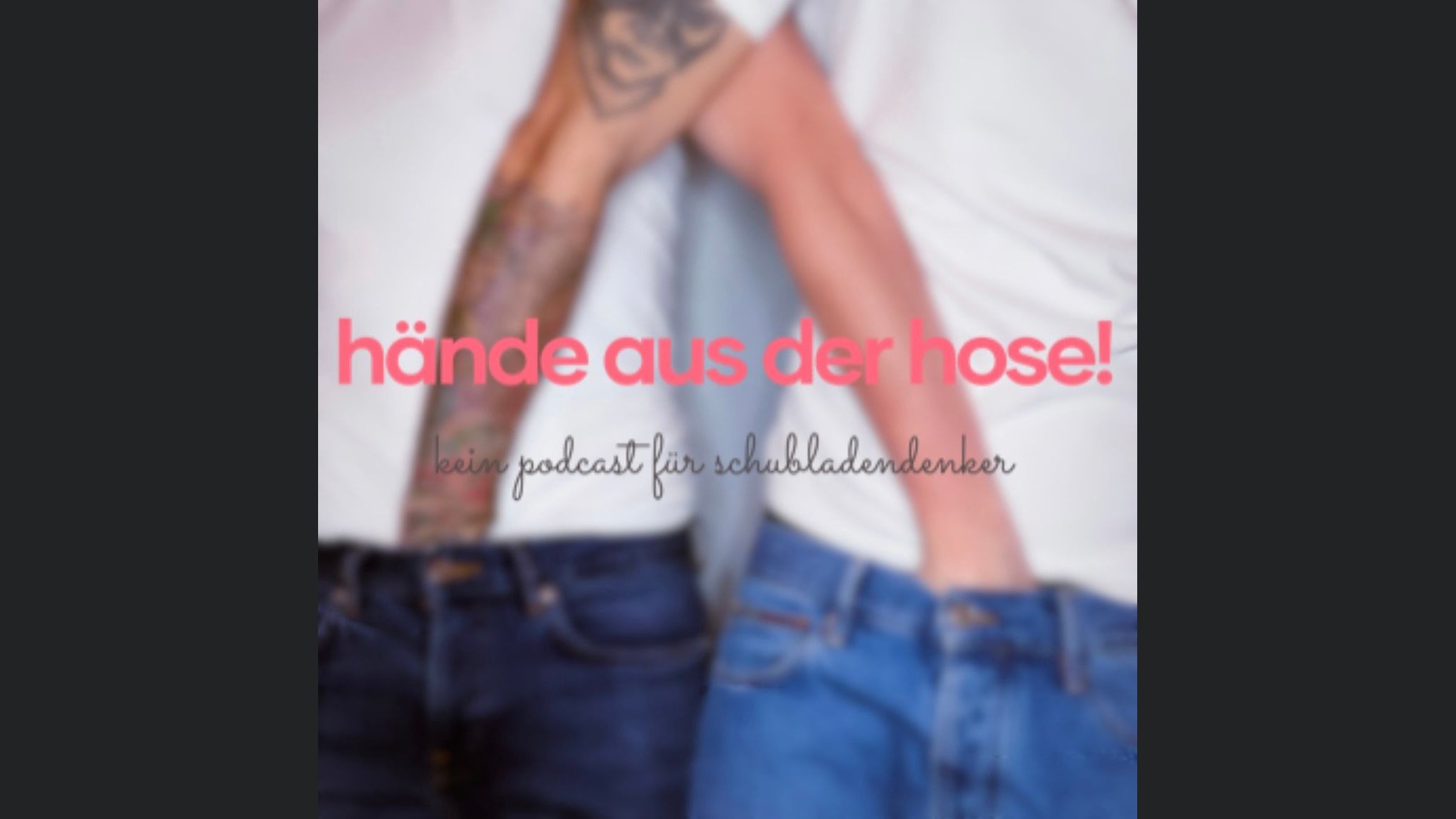 Hände aus der Hose!